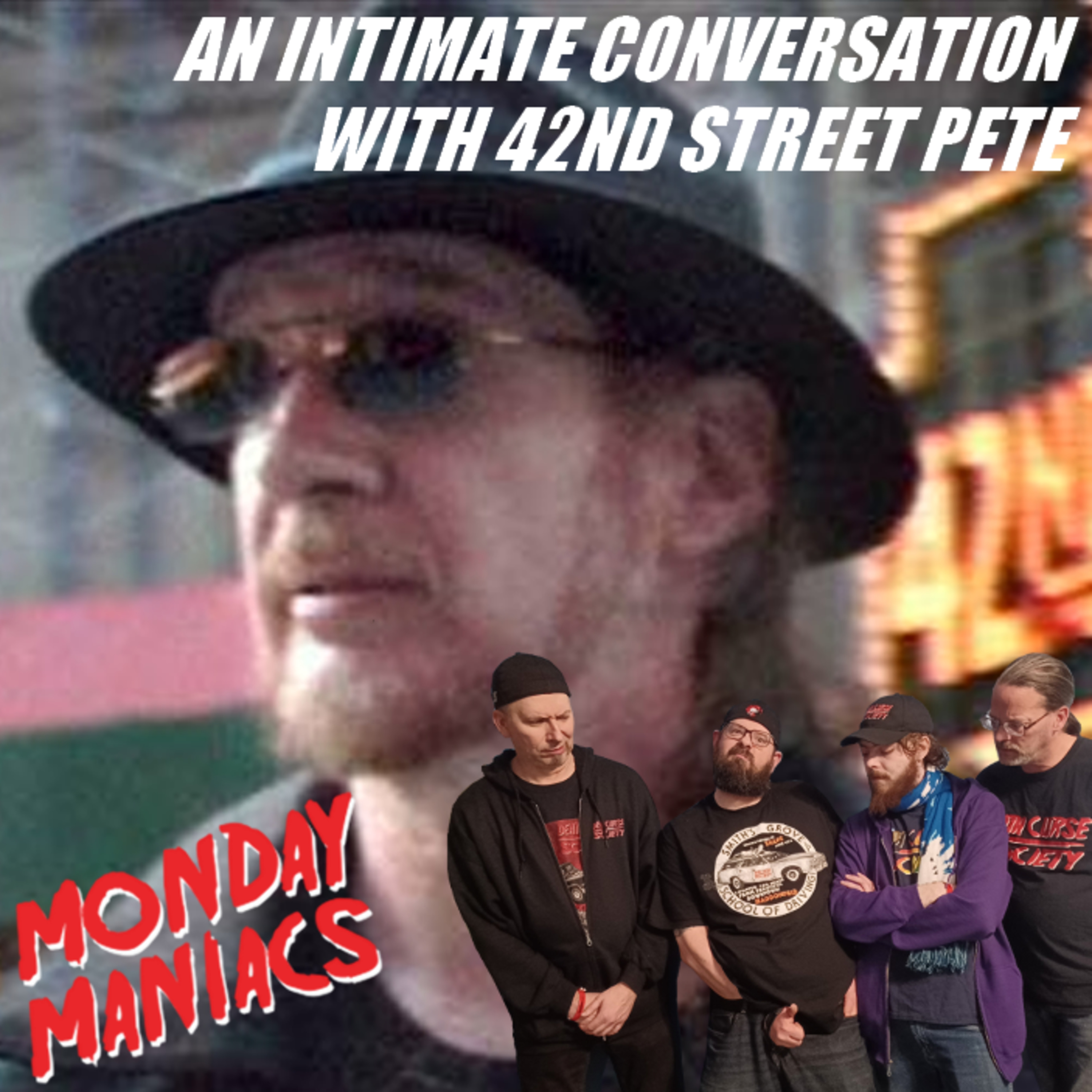 Interview with 42nd Street Pete | Monday Maniacs episode artwork