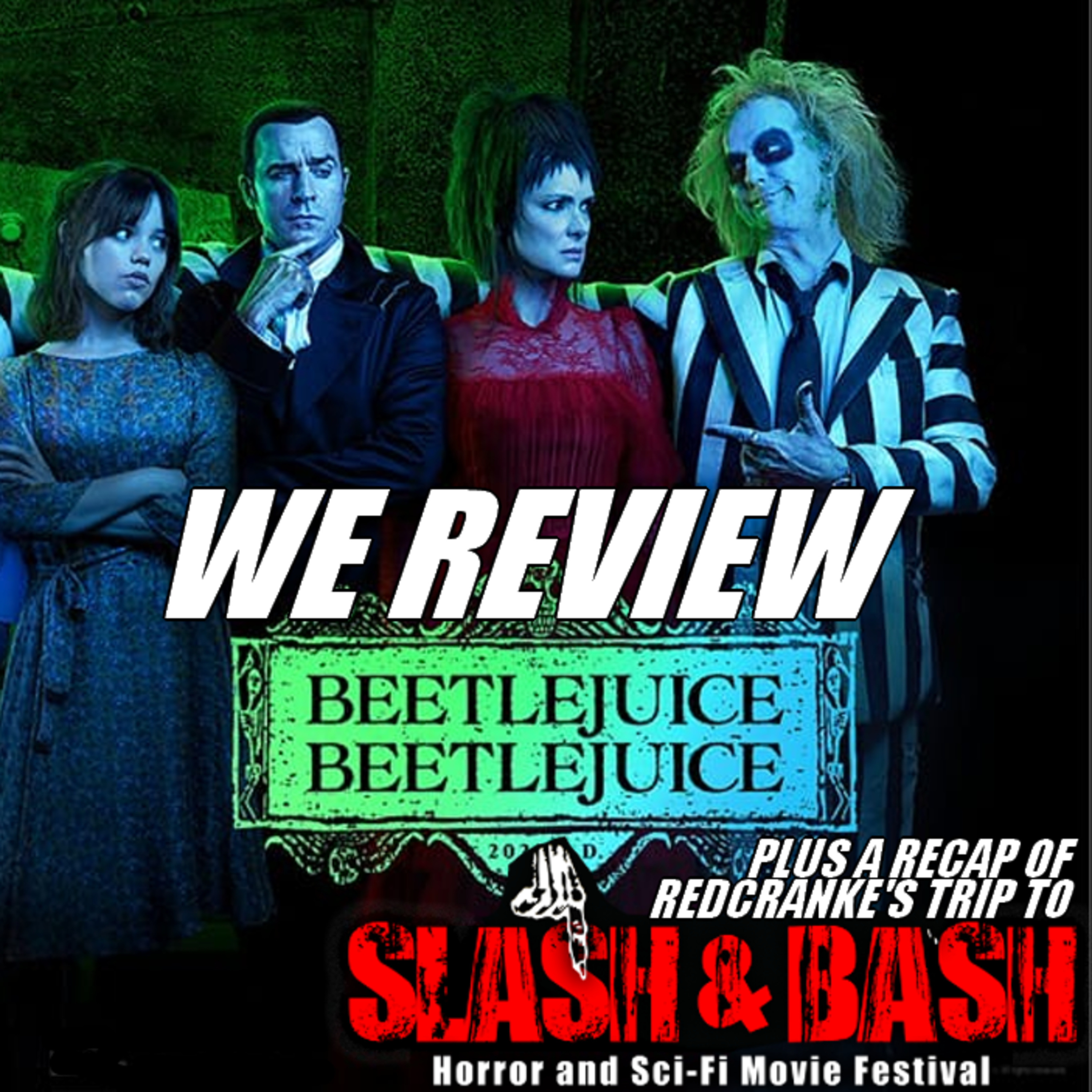 Beetlejuice Beetlejuice Review | Slash & Bash Festival Recap | Monday Maniacs episode artwork
