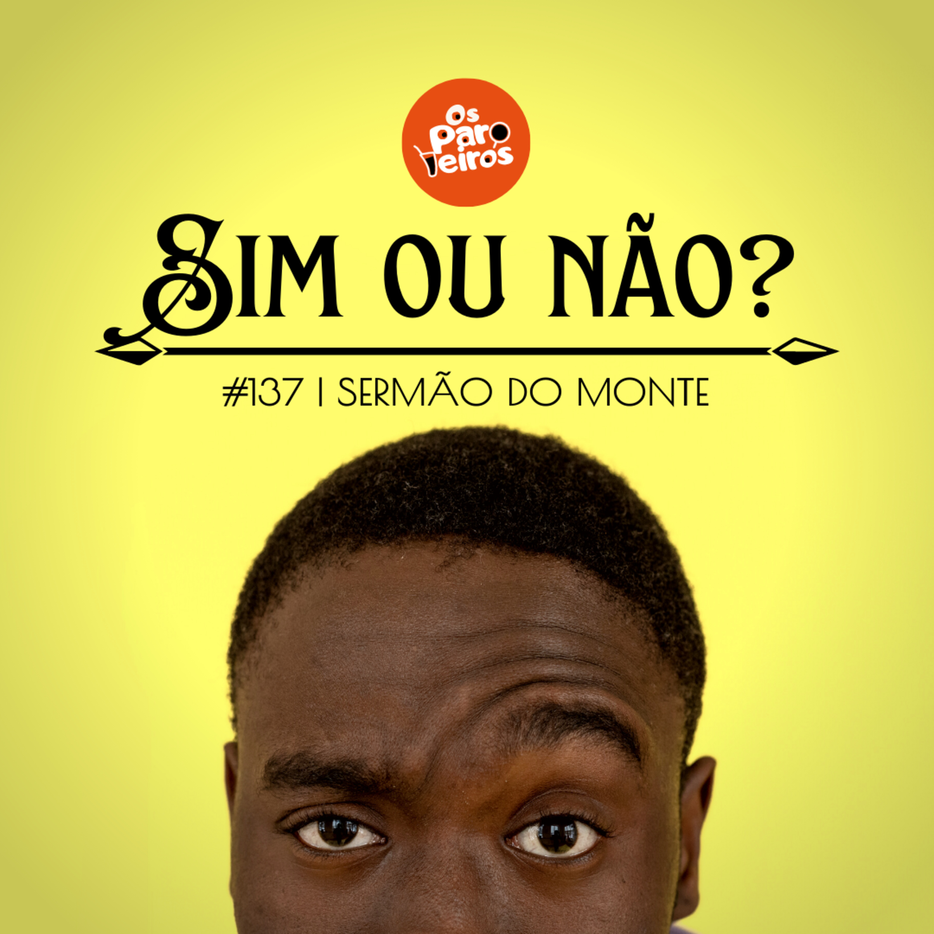 Sim ou não? #137 | Sermão do monte