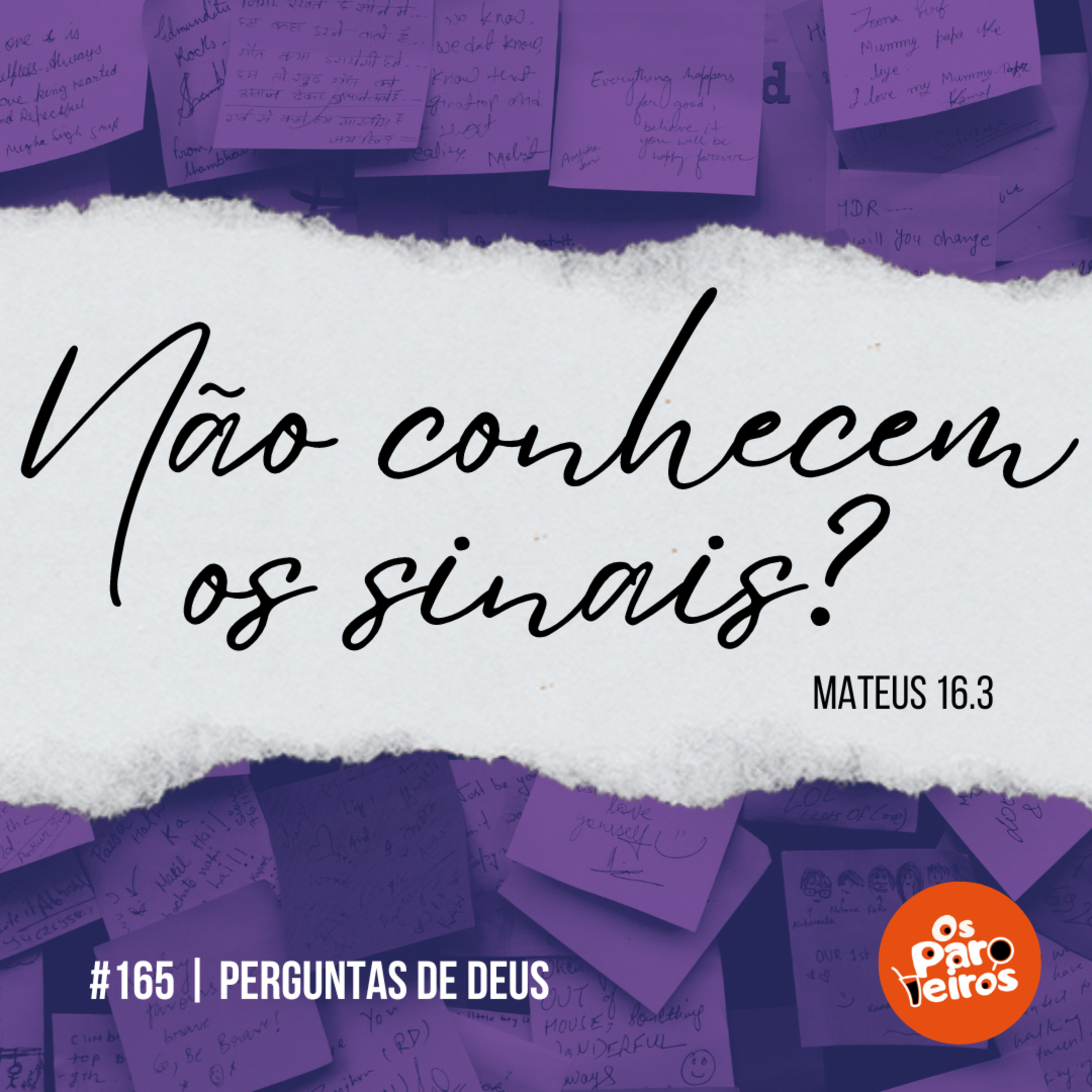 Não conhecem os sinais? #165 | Perguntas de Deus