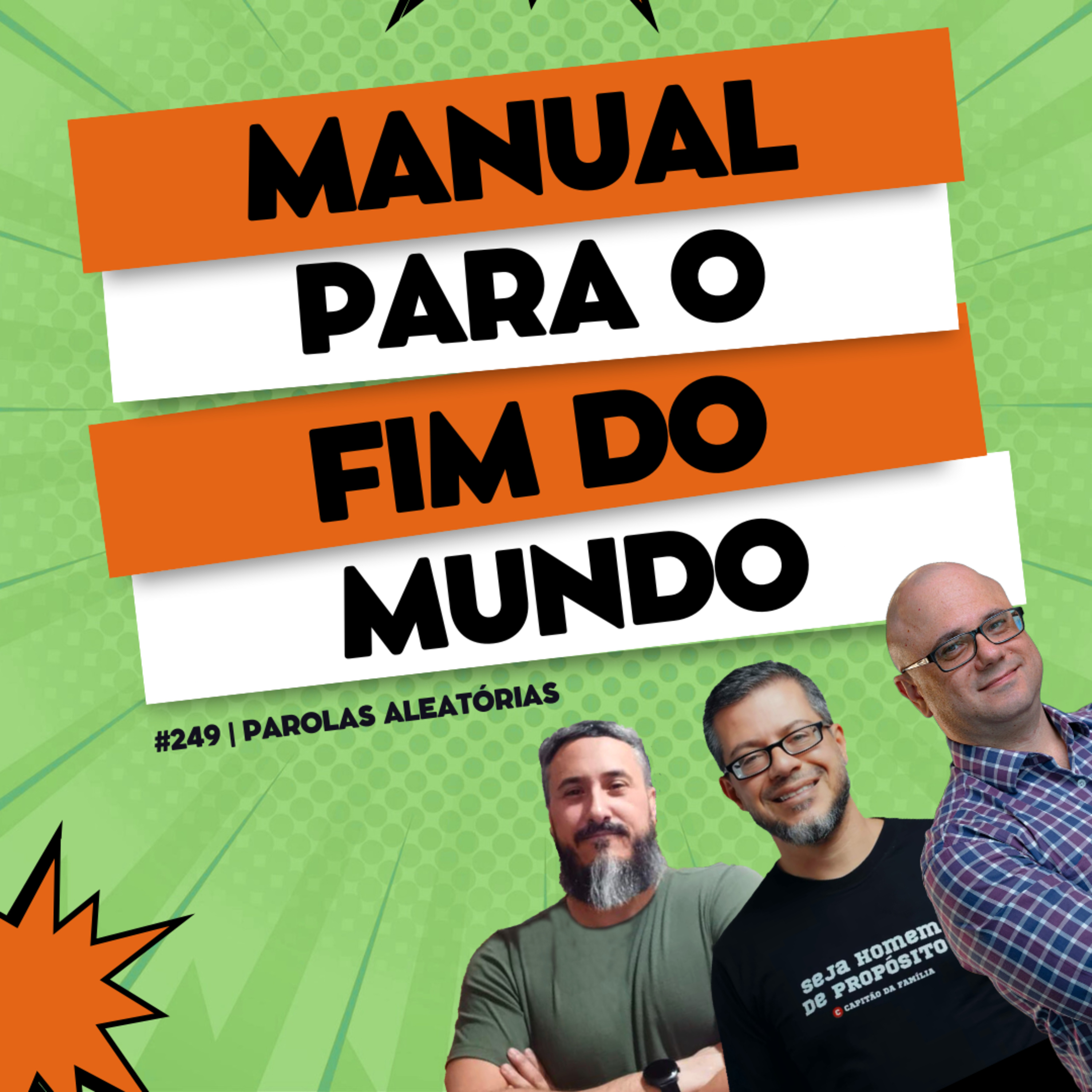 Manual para fim do mundo #249 | Parolas aleatórias
