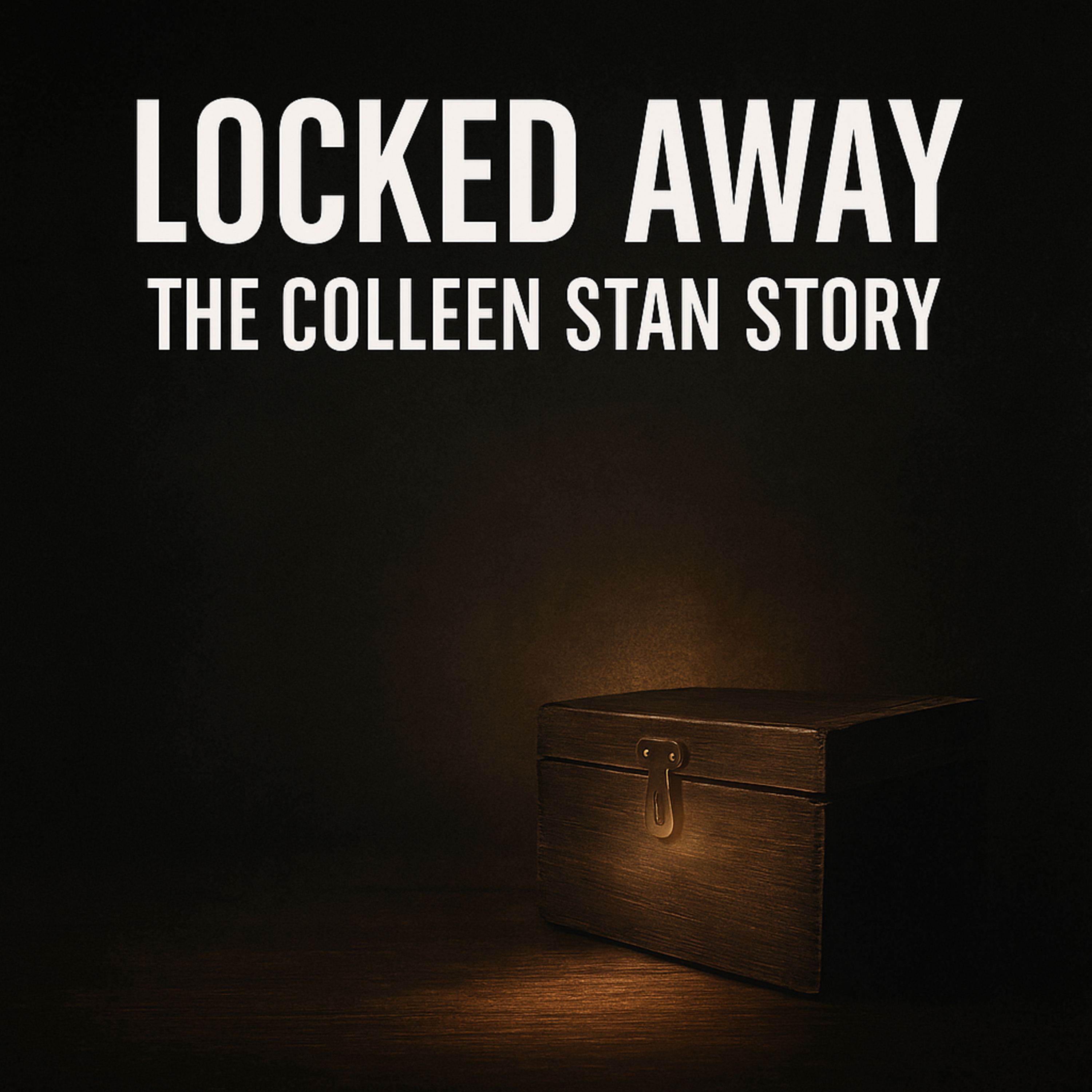 2.1 LOCKED AWAY: The Colleen Stan Story