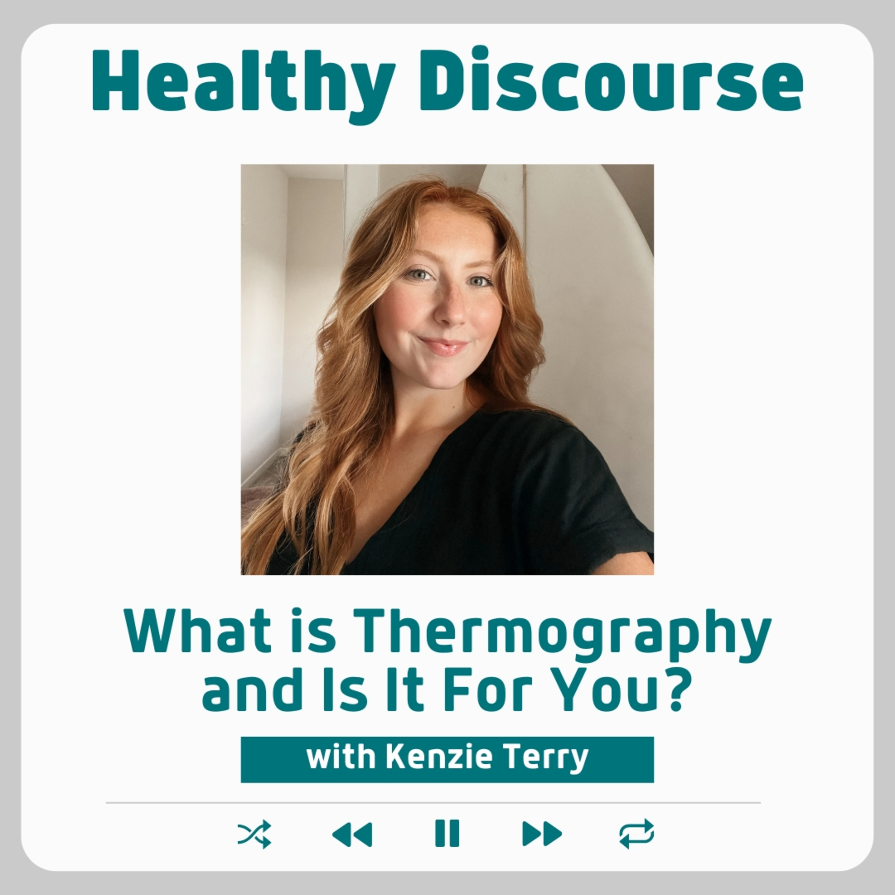 What Is Thermography and Is It For You? With Kenzie Terry episode artwork