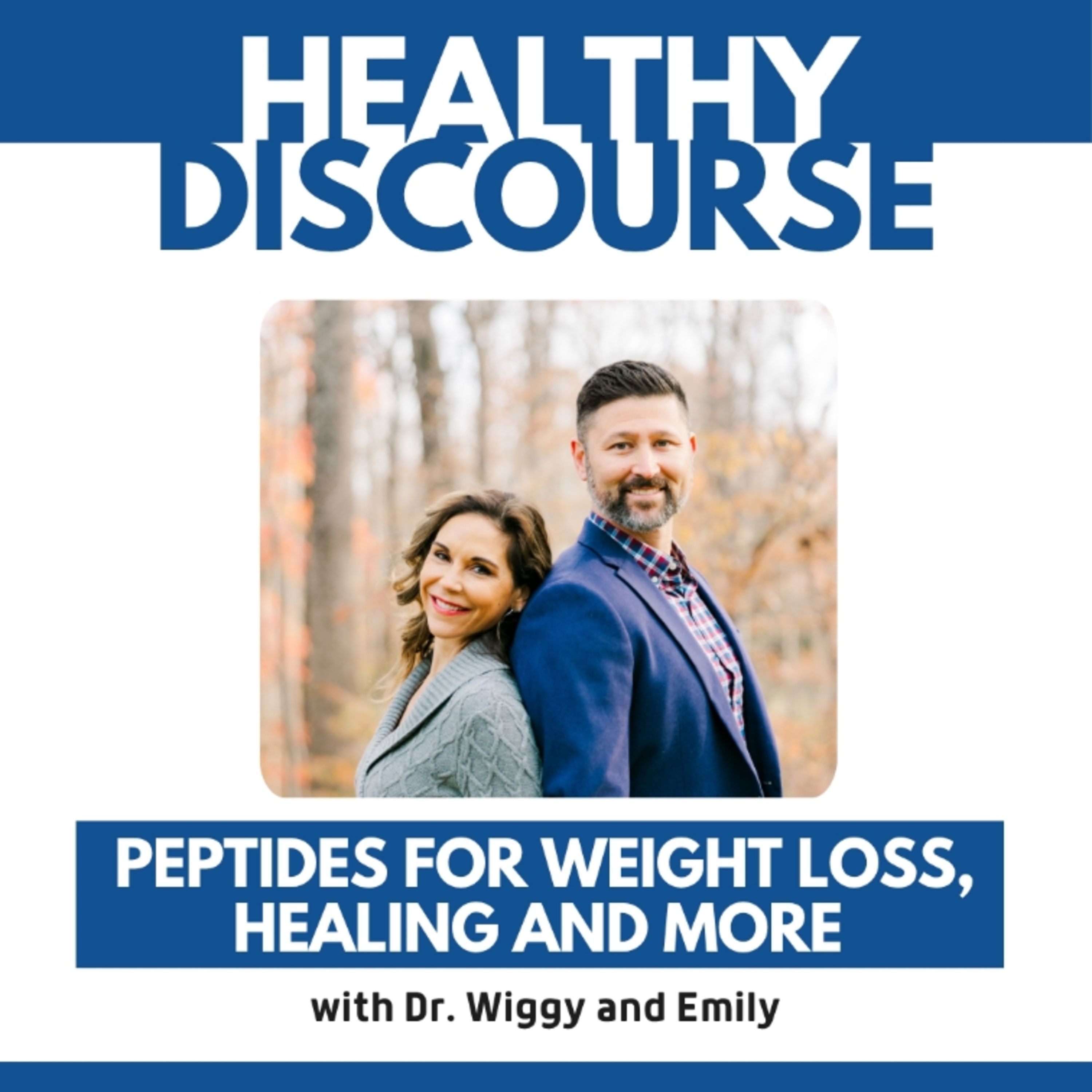  Peptides For Weight Loss, Healing and More with Dr. Wiggy and Emily episode artwork
