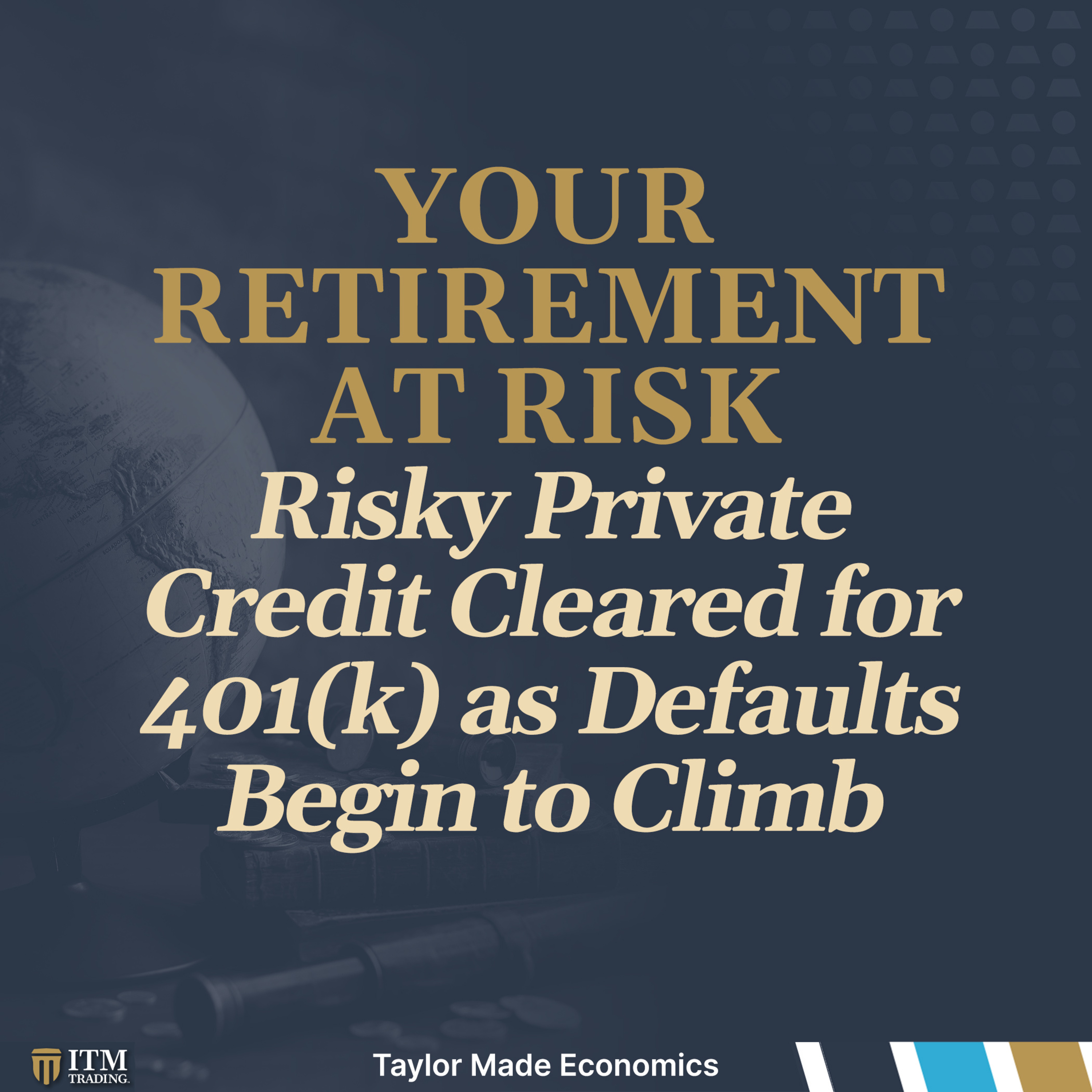 🚨 Risky Private Credit Cleared for 401(k) as Defaults Begin to Climb