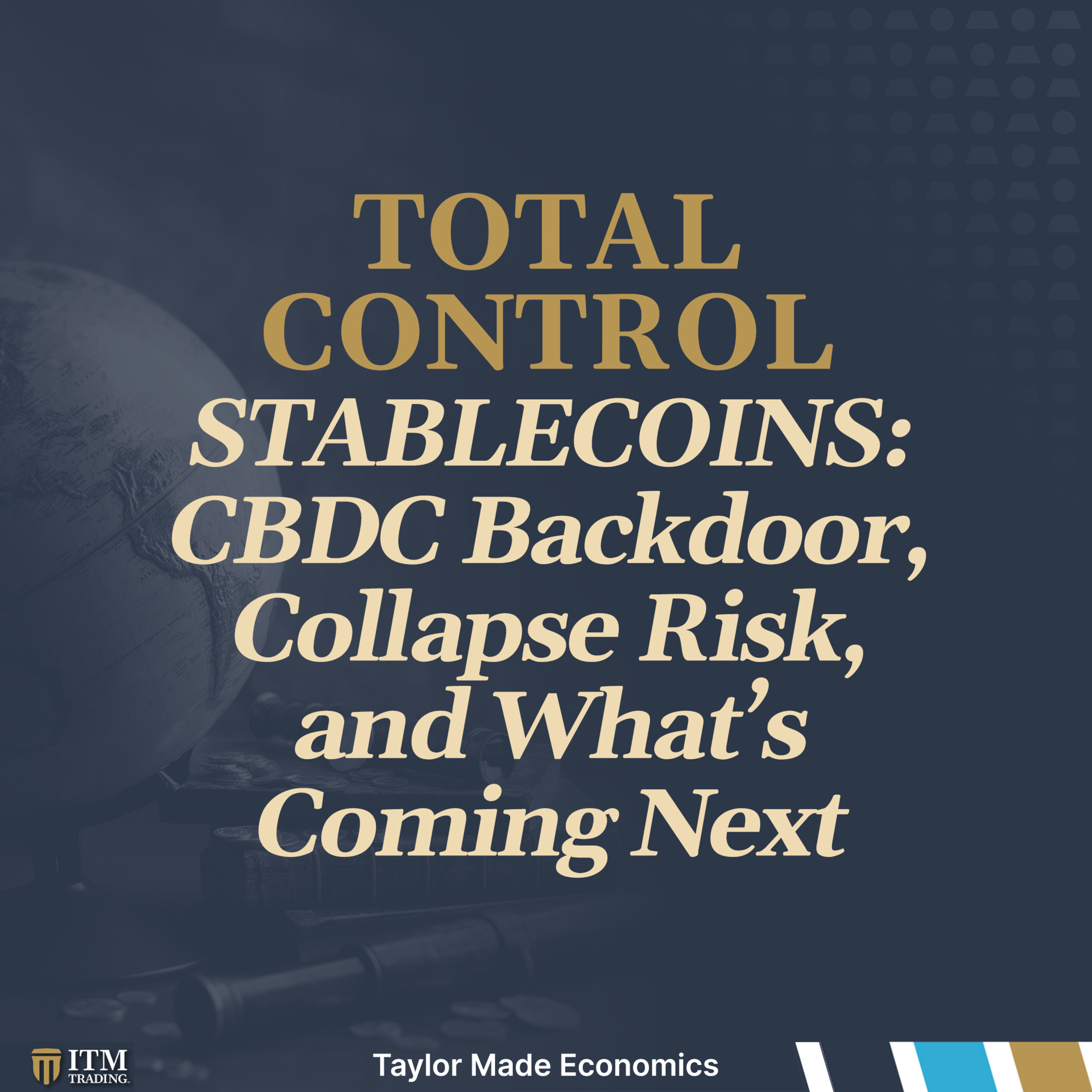 STABLECOINS: CBDC Backdoor, Collapse Risk, and What’s Coming Next