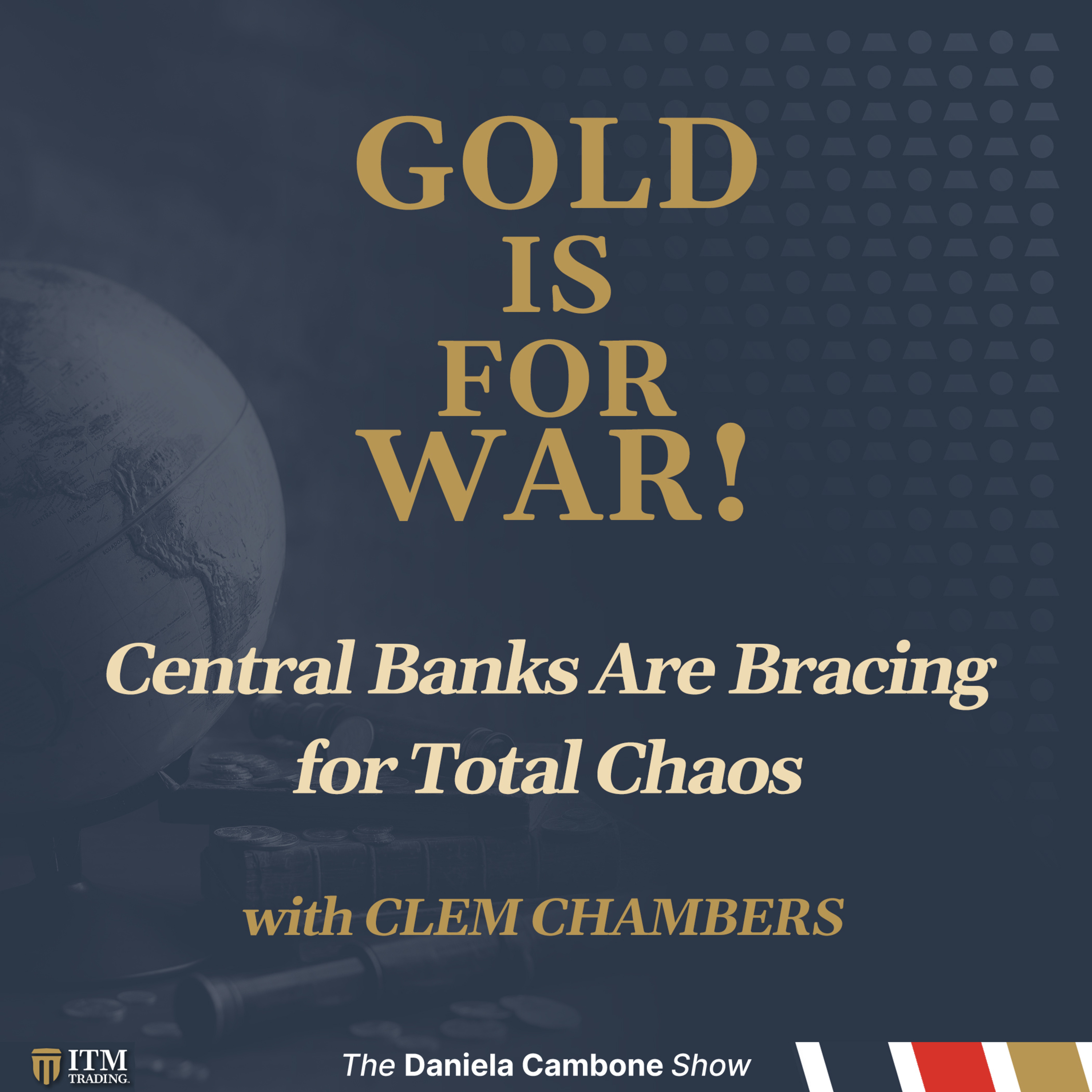 Gold Is for War: Central Banks Are Bracing for Total Chaos