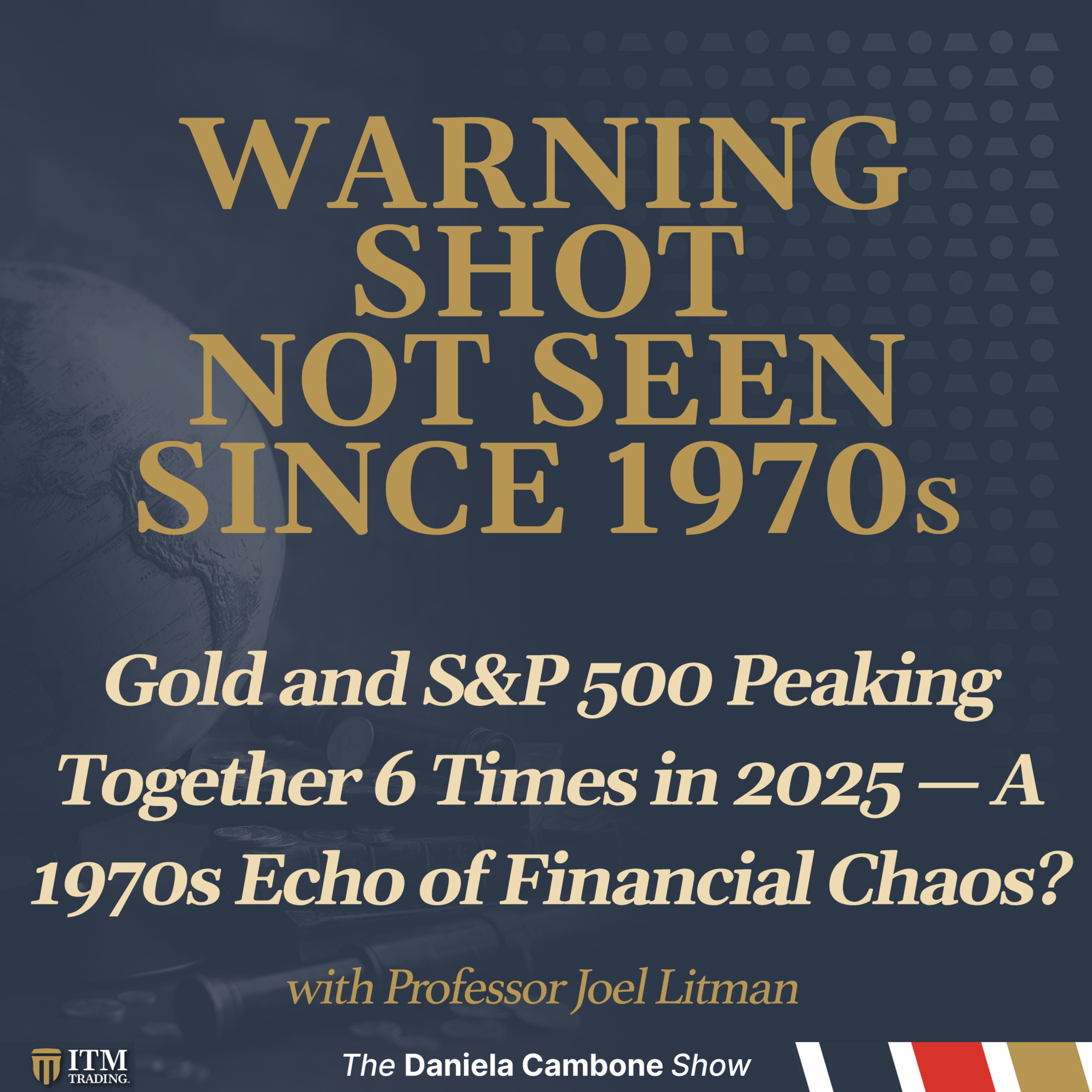 Gold and S&P 500 Peaking Together 6 Times in 2025 — A 1970s Echo of Financial Chaos?