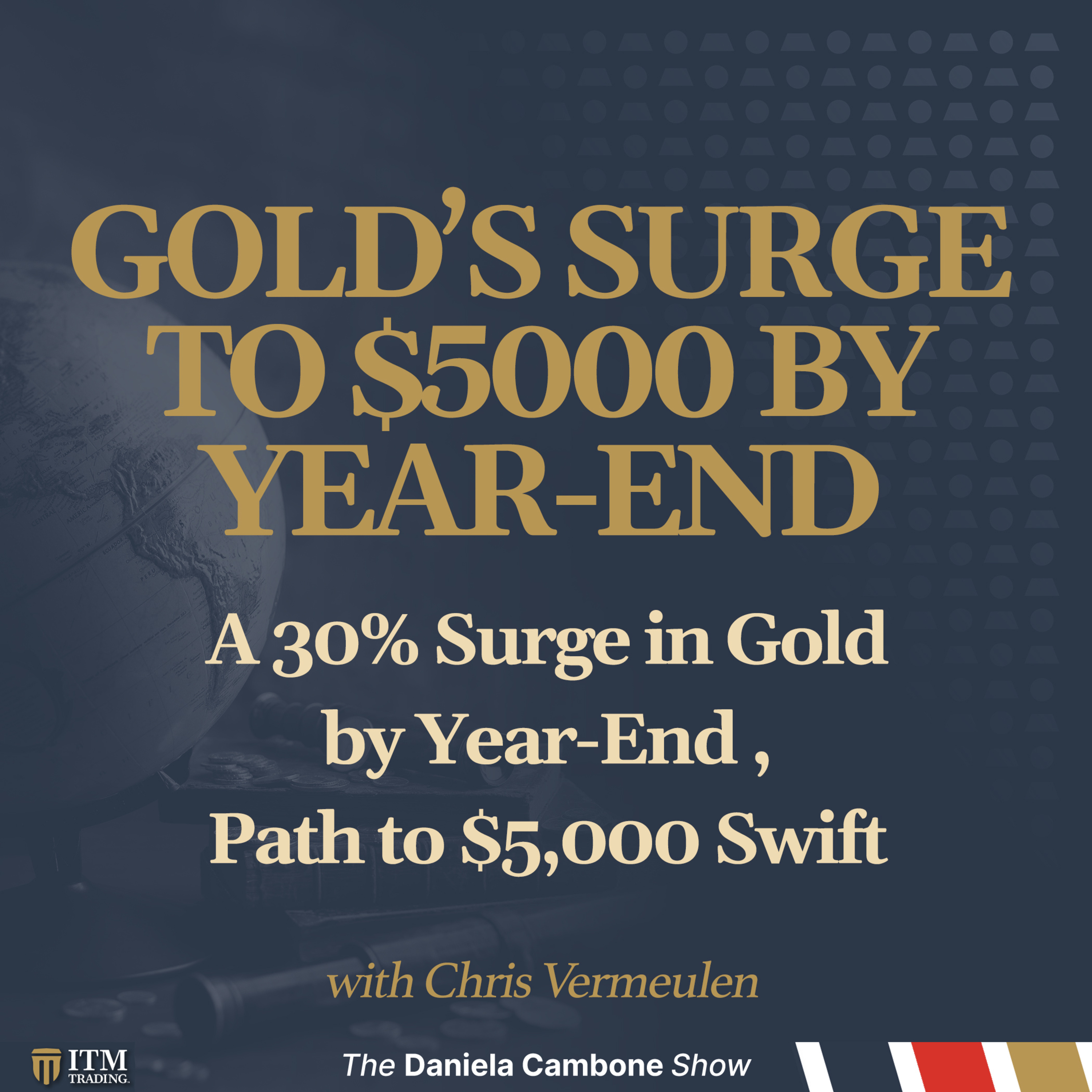 A 30% Surge in Gold by Year-End , Path to $5,000 Swift - Vermeulen