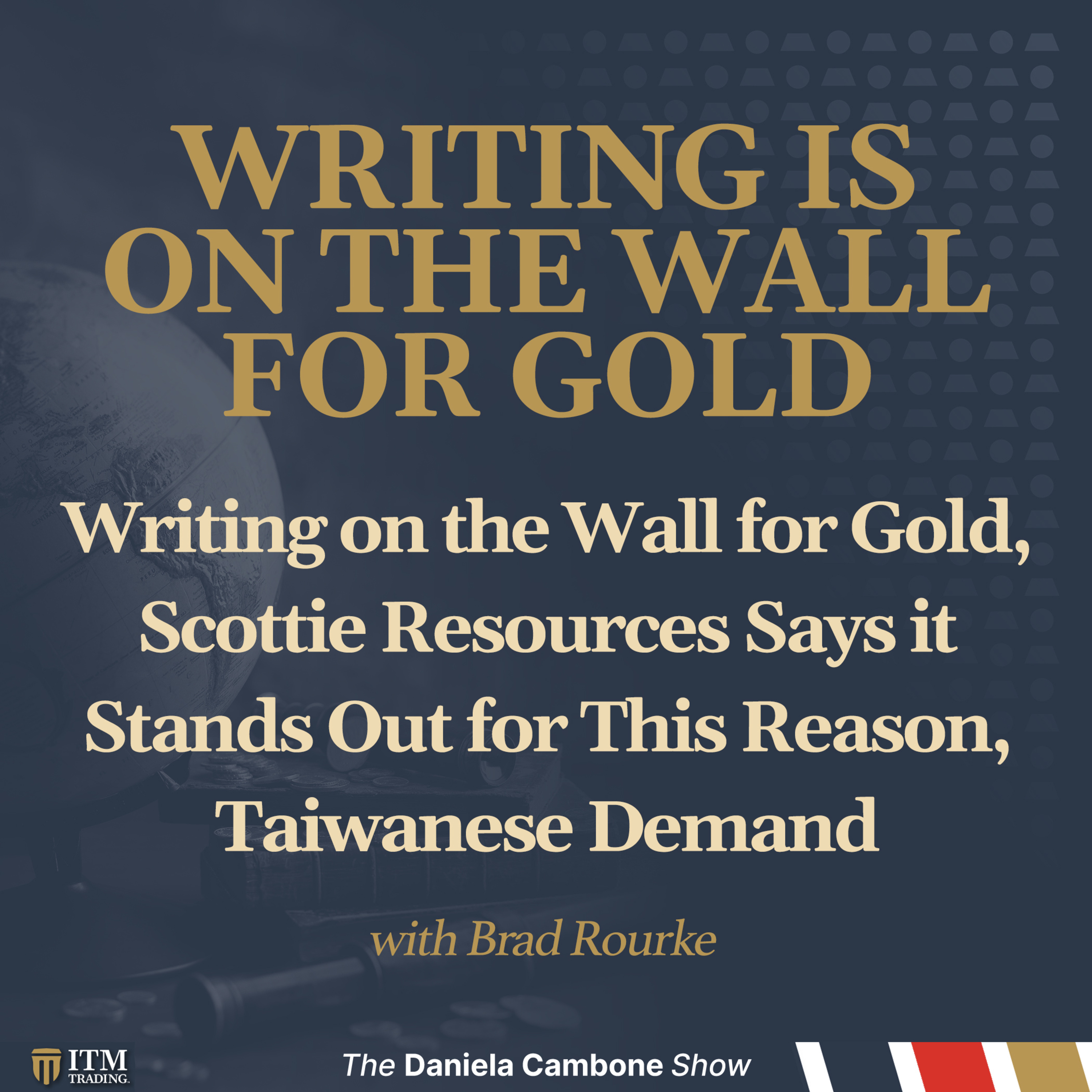 Writing on the Wall for Gold, Scottie Resources Says it Stands Out for This Reason, Taiwanese Demand