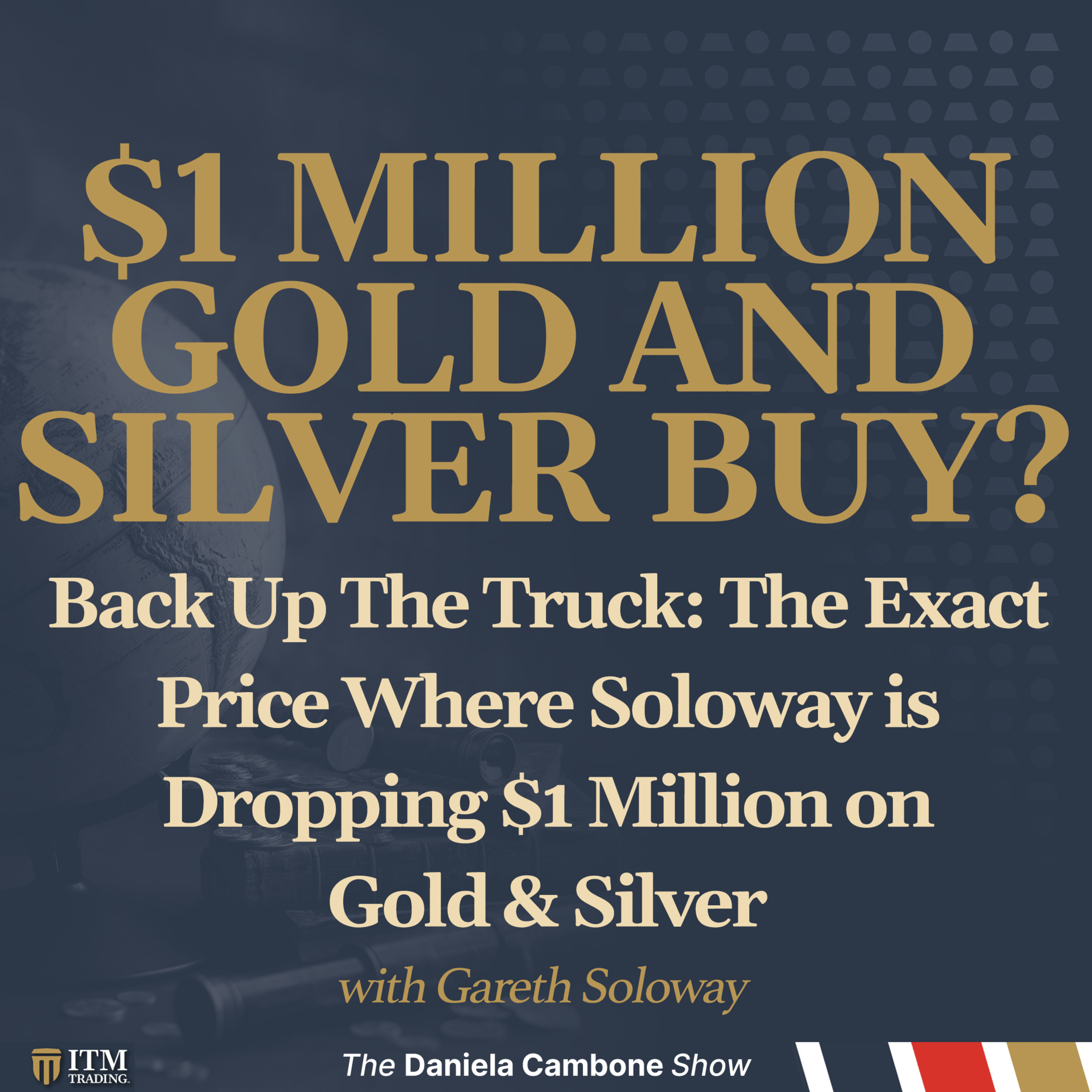 Back Up The Truck: The Exact Price Where Soloway is Dropping $1 Million on Gold & Silver