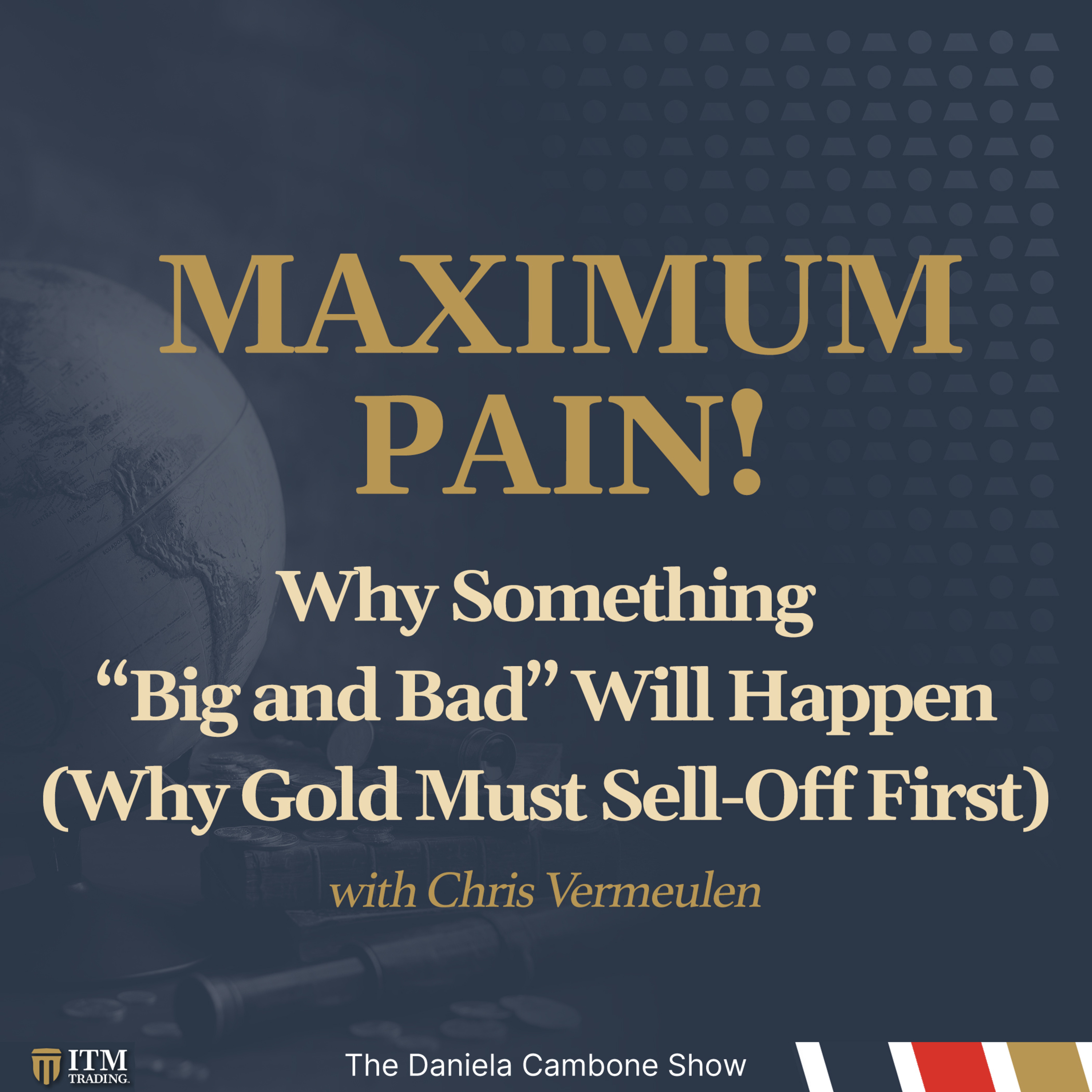 Why Something “Big and Bad” Will Happen (Why Gold Must Sell-Off First) - Chris Vermeulen