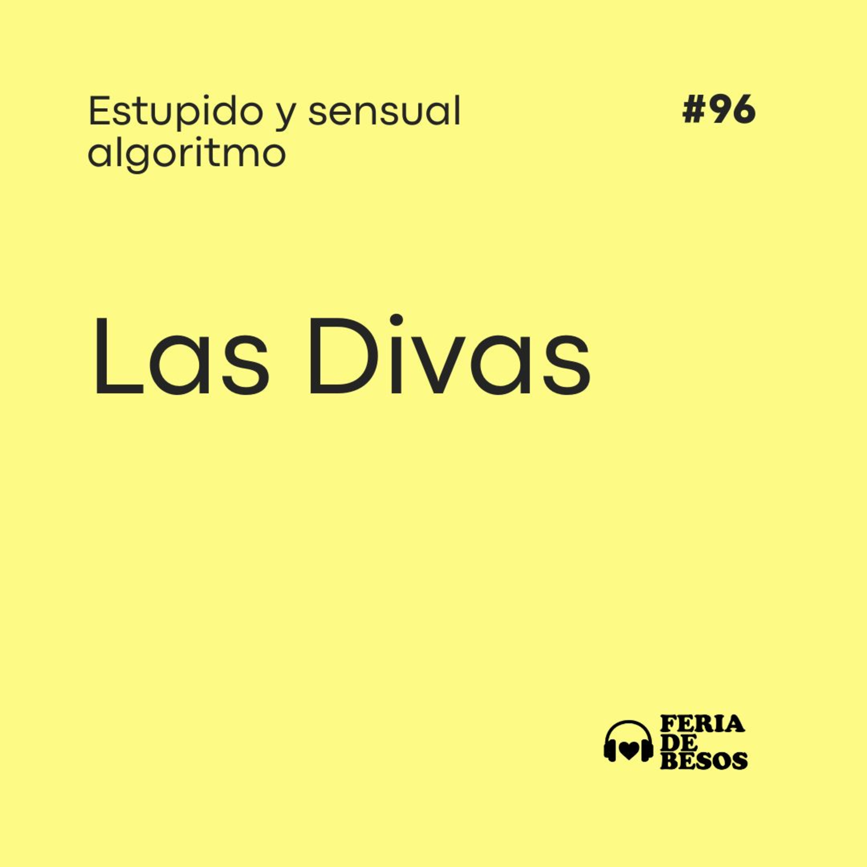 Feria de Besos | Estúpido y sensual algoritmo #96 episode artwork