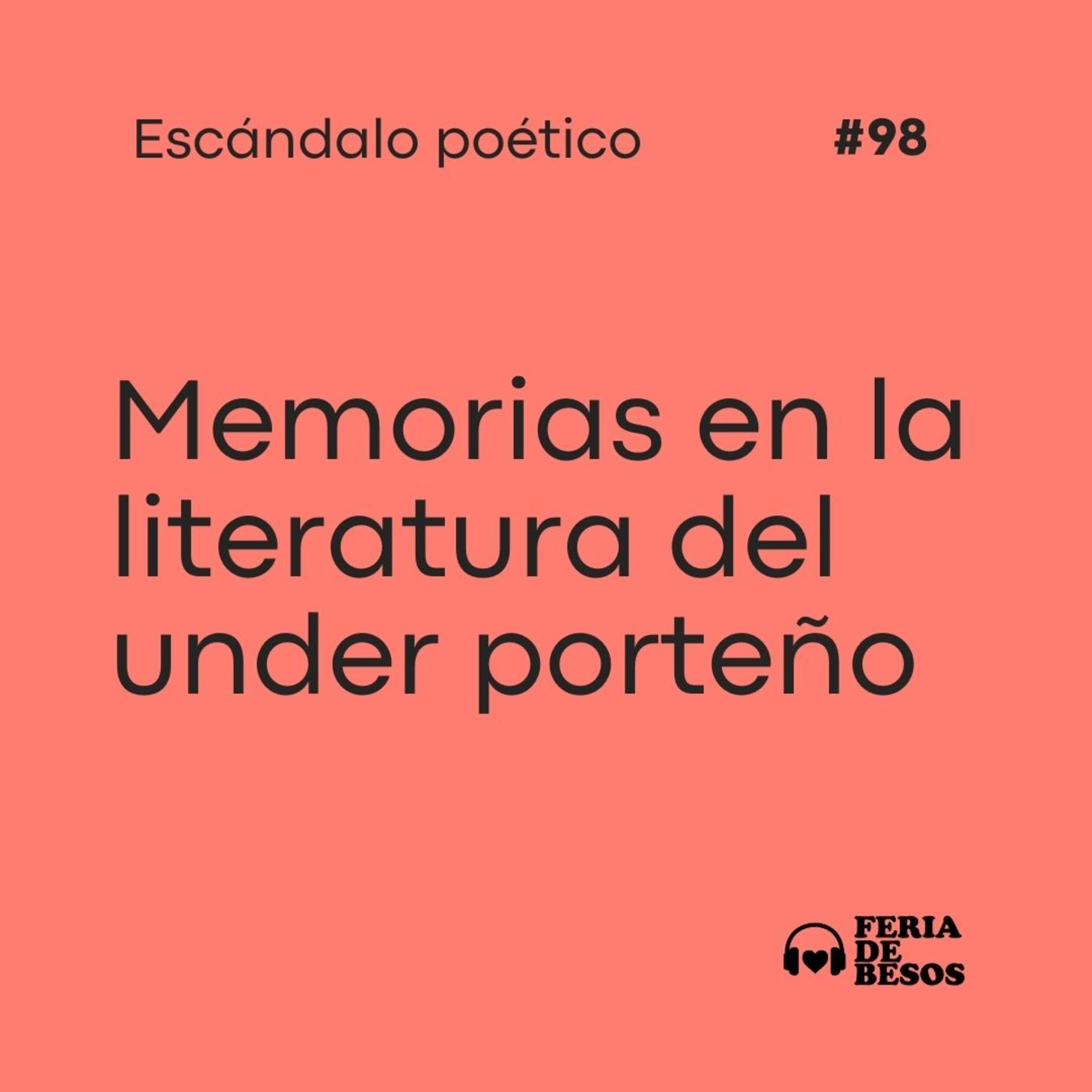 Feria de Besos | Escándalo poético #98 episode artwork