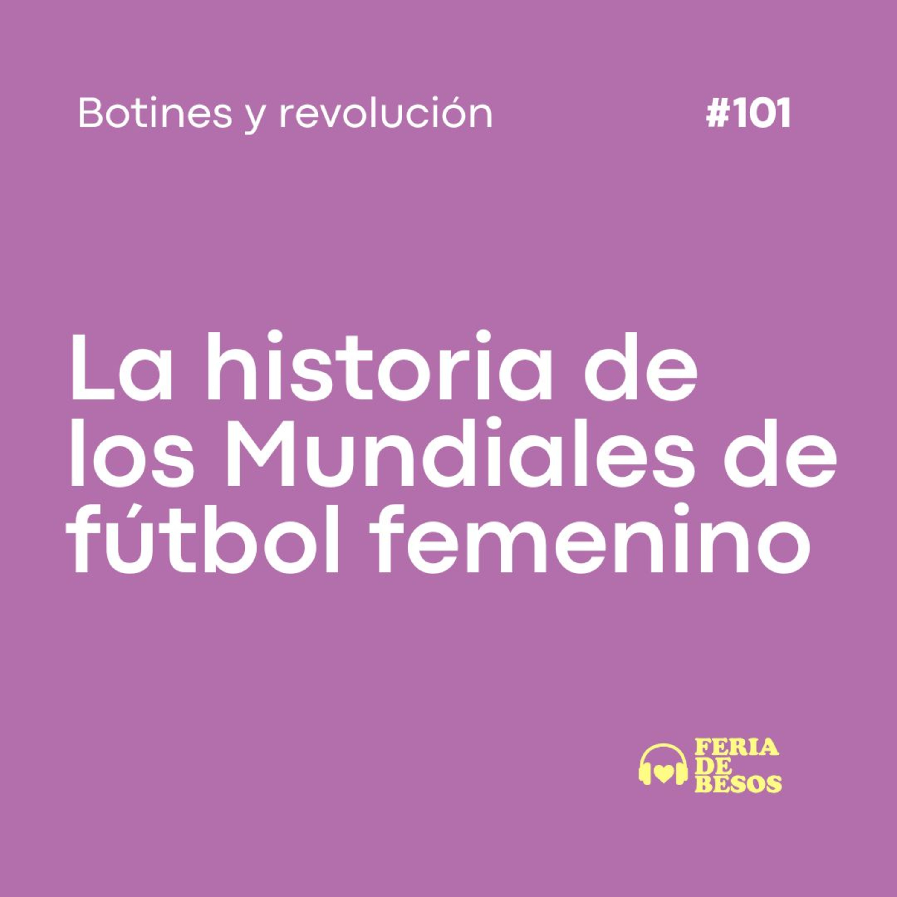 Feria de Besos | Botines y revolución #101 episode artwork