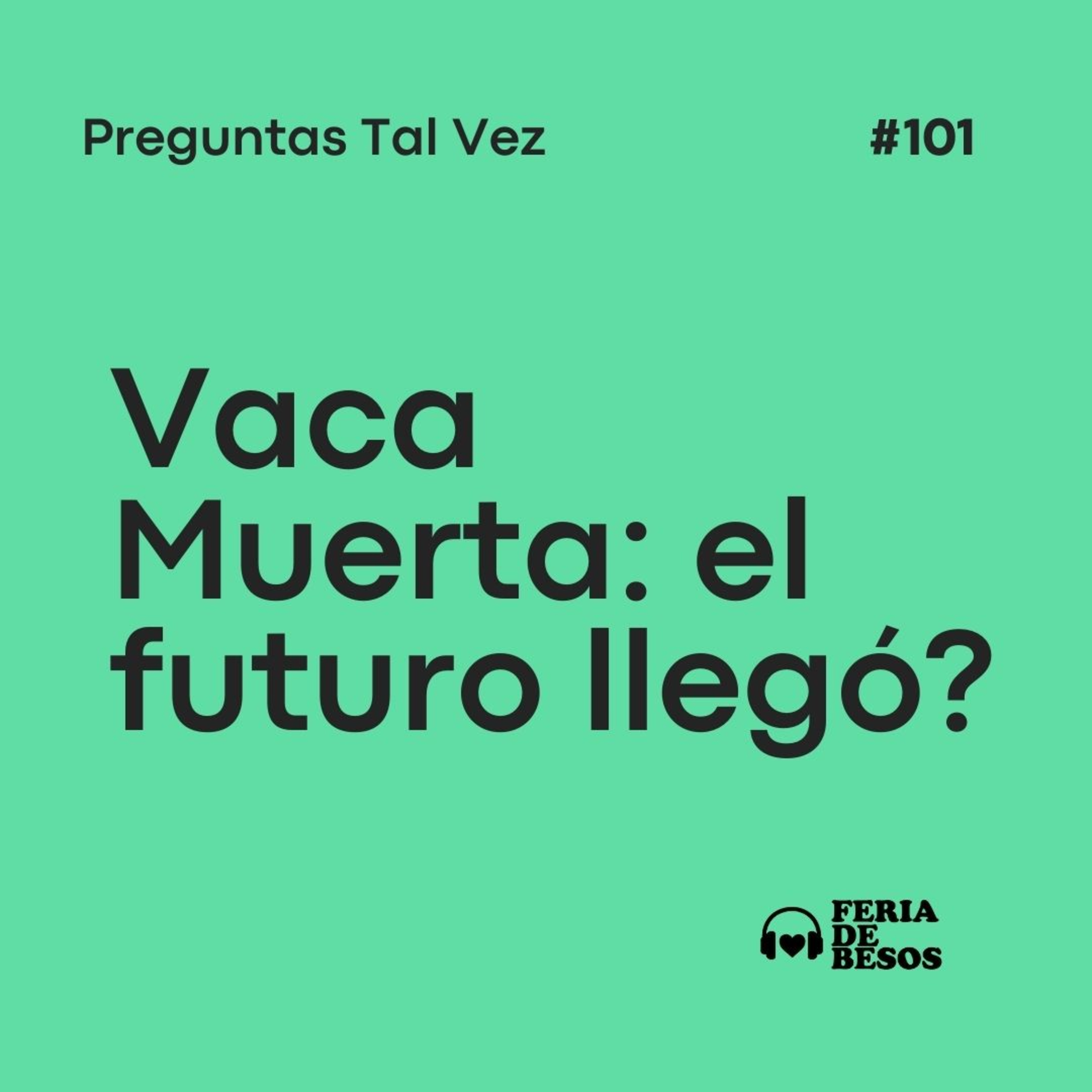 Feria de Besos | Preguntas Tal Vez #101 episode artwork