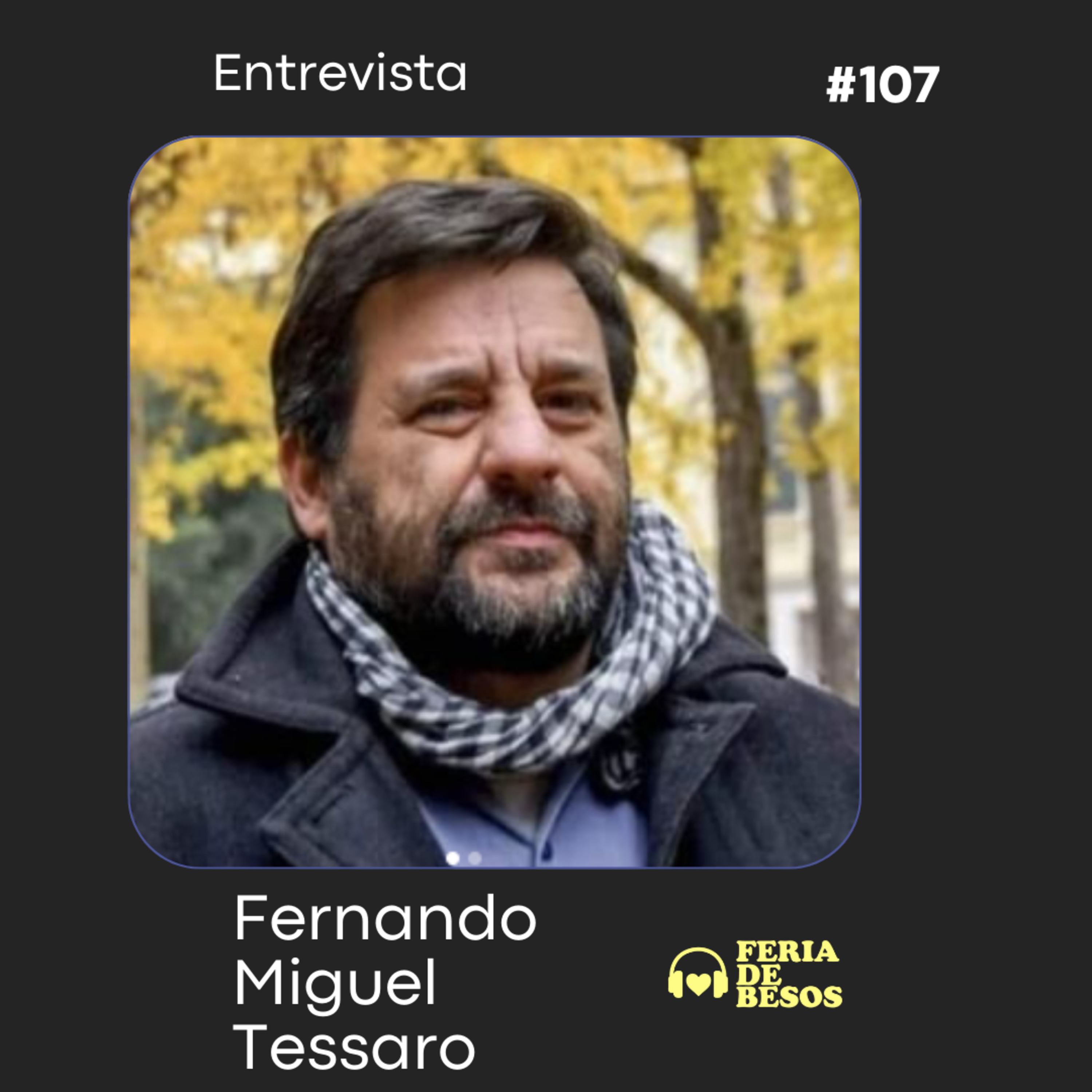Feria de Besos | Entrevista #107 episode artwork