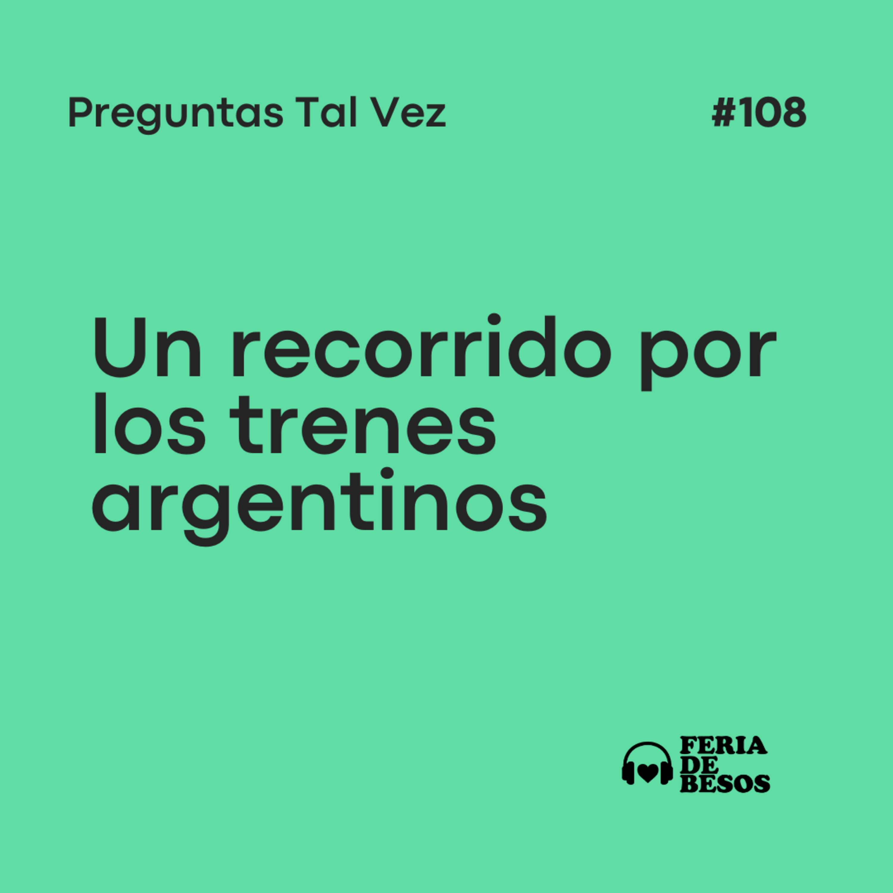 Feria de Besos | Preguntas Tal Vez #108 episode artwork