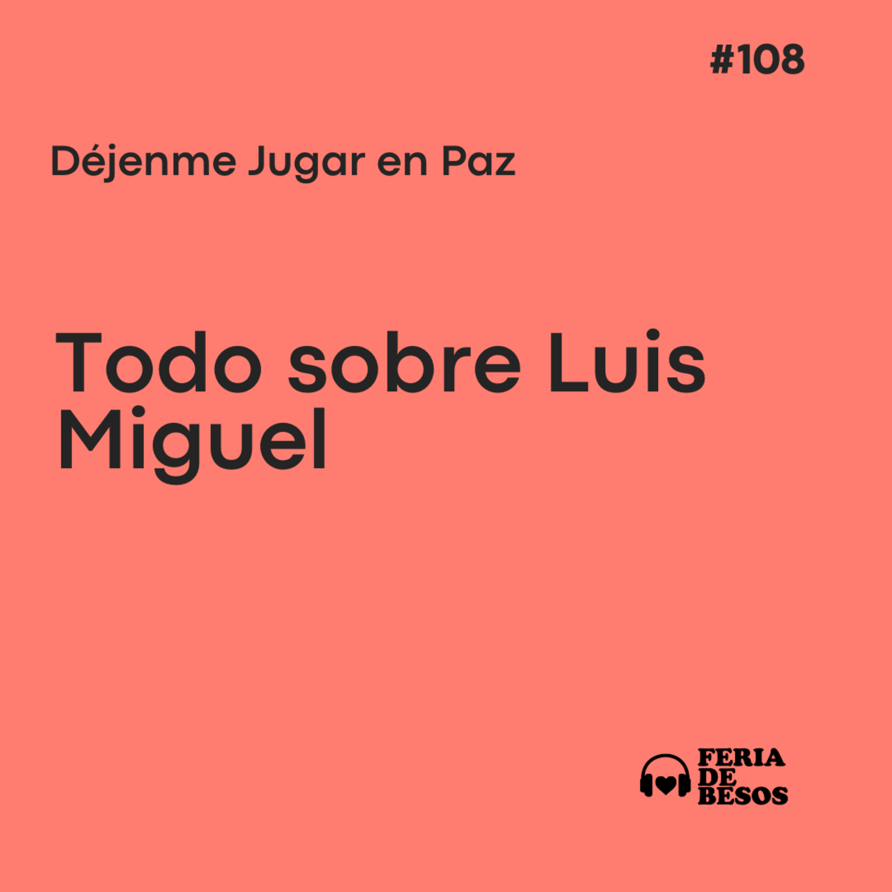 Feria de Besos | Déjenme Jugar en Paz #108 episode artwork