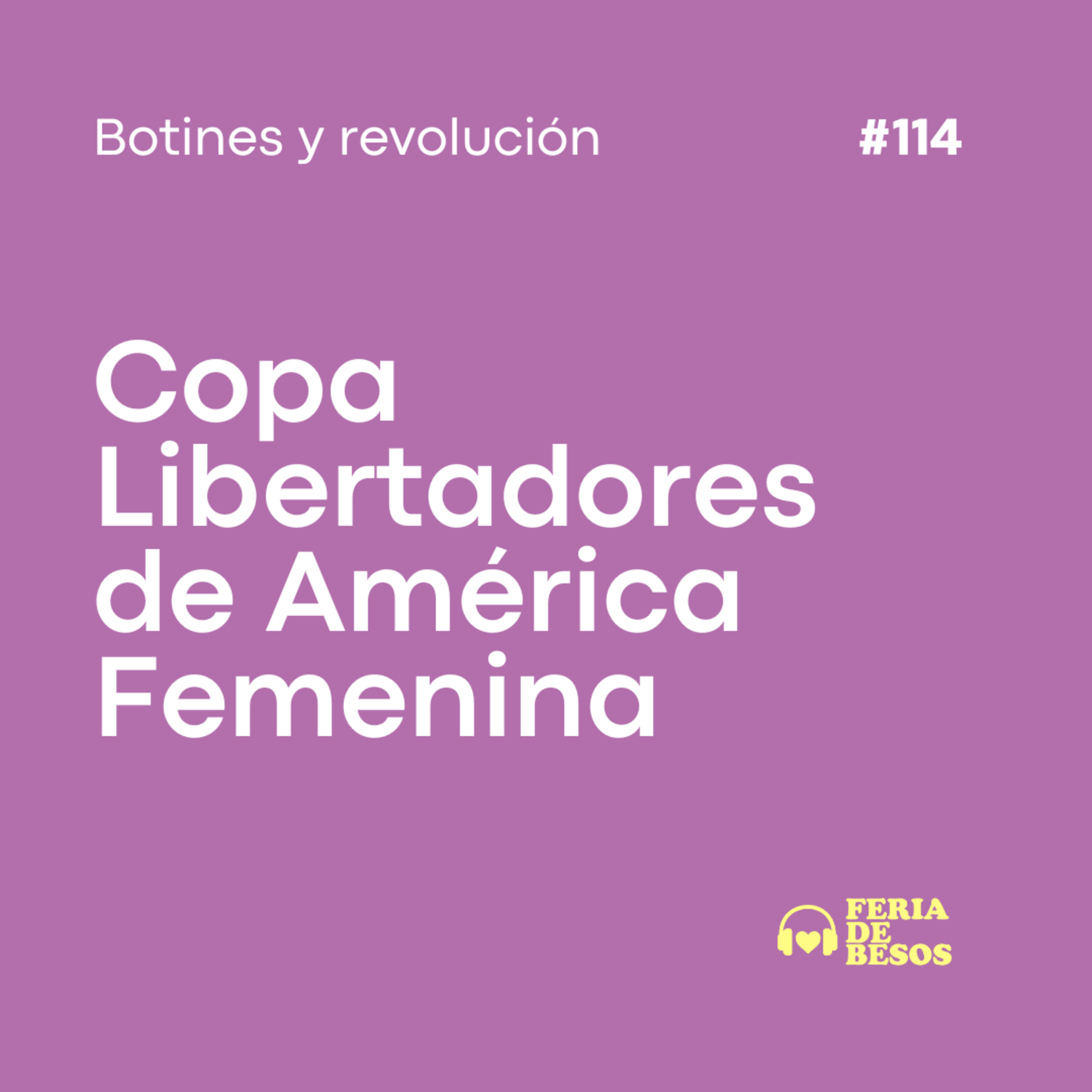 Feria de Besos | Botines y Revolución #114 episode artwork