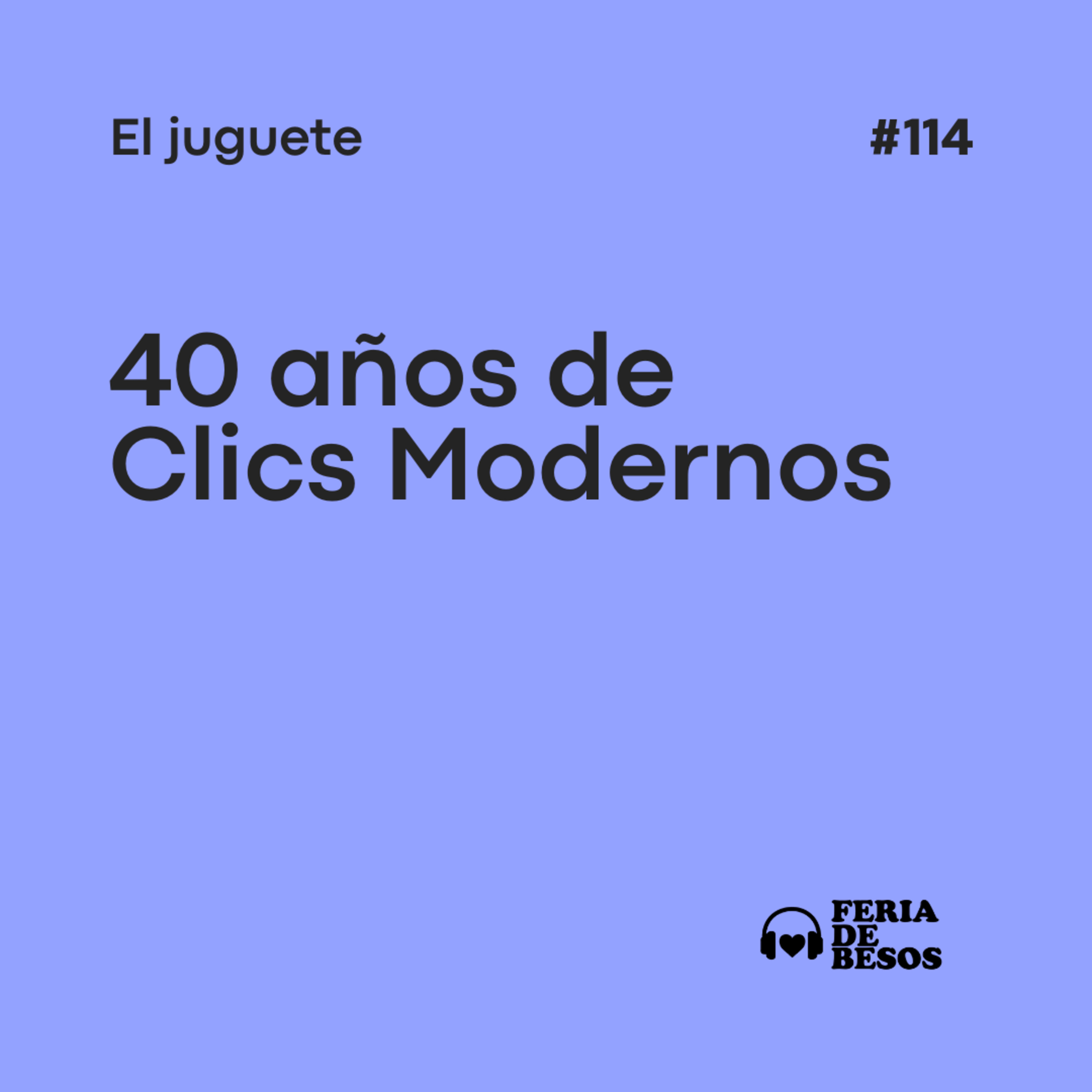 Feria de Besos | El juguete #114 episode artwork