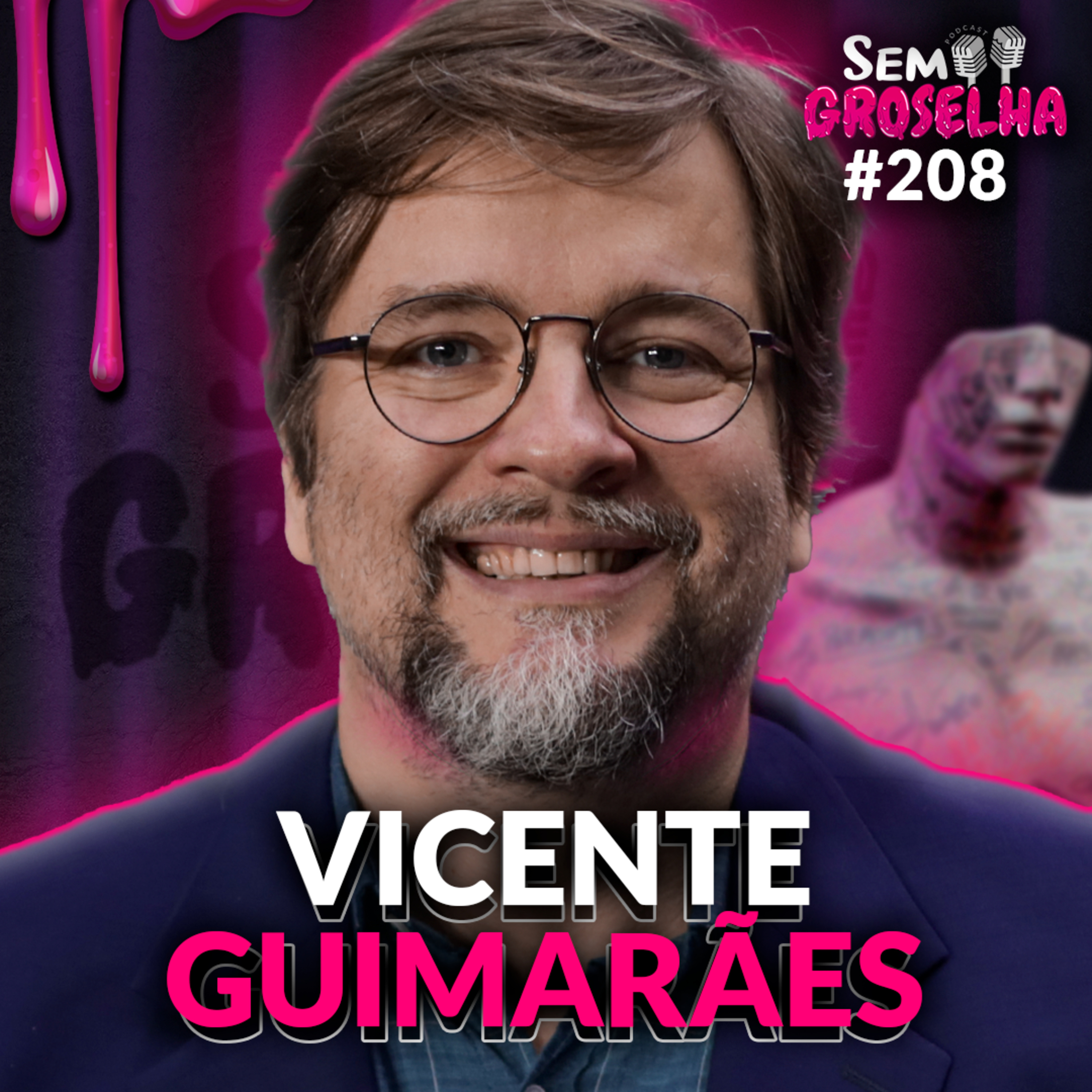 Vicente Guimarães: Investimentos e Ações - Sem Groselha Podcast #208 episode artwork