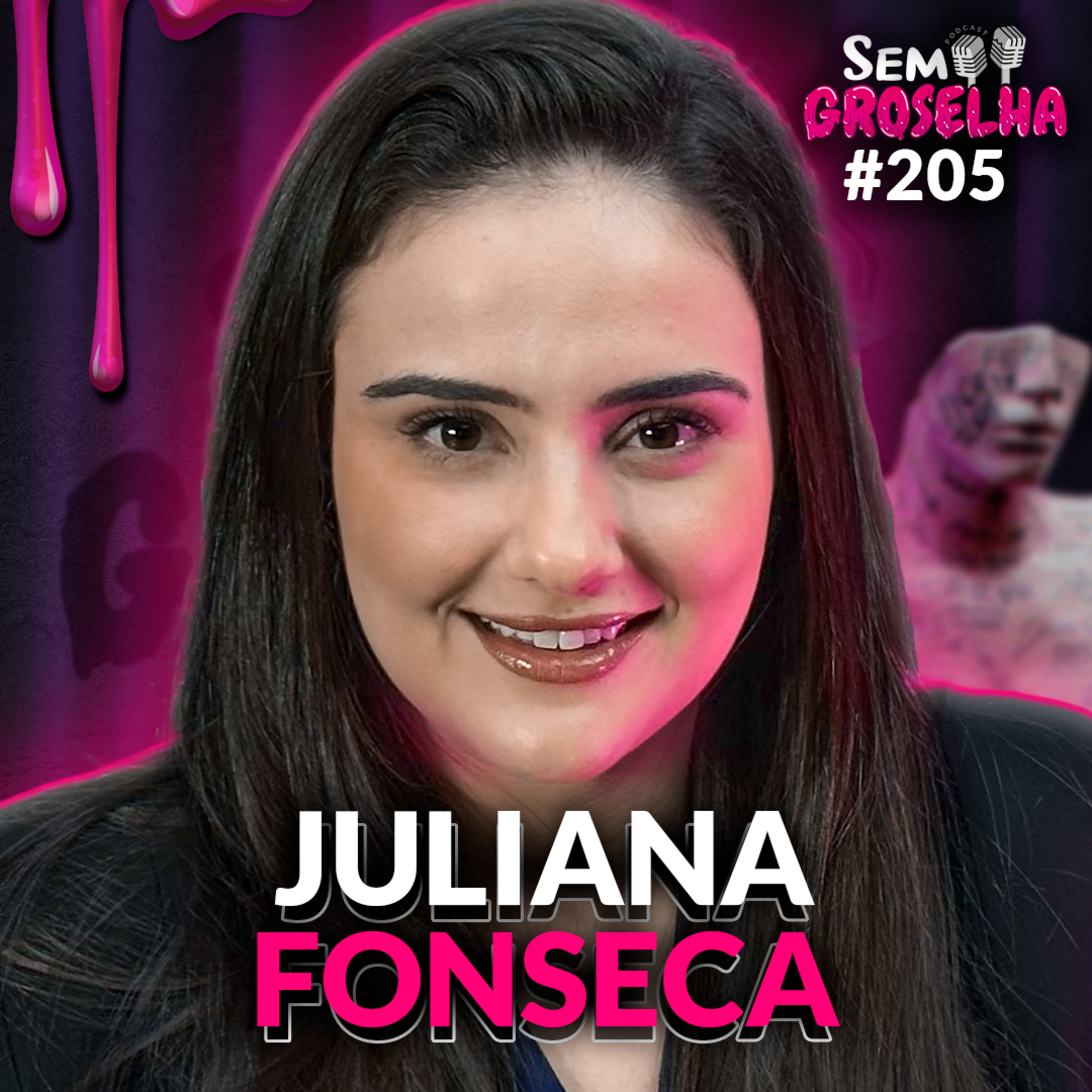 Dra. Juliana Fonseca: Psiquiatria, Saúde Mental e Transtornos - Sem Groselha Podcast #205 episode artwork