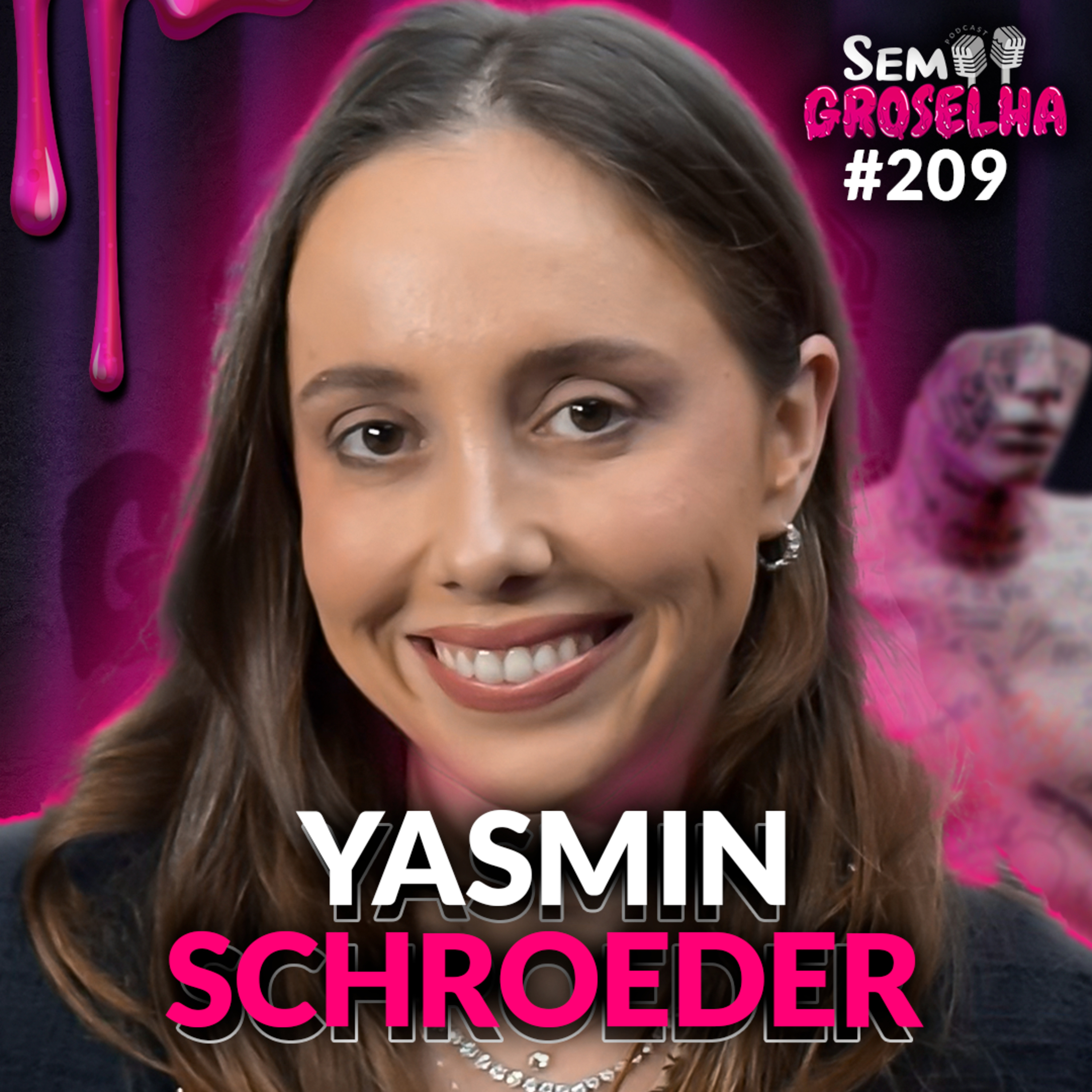Yasmin Schroeder: Gestão e Organização - Sem Groselha Podcast #209 episode artwork