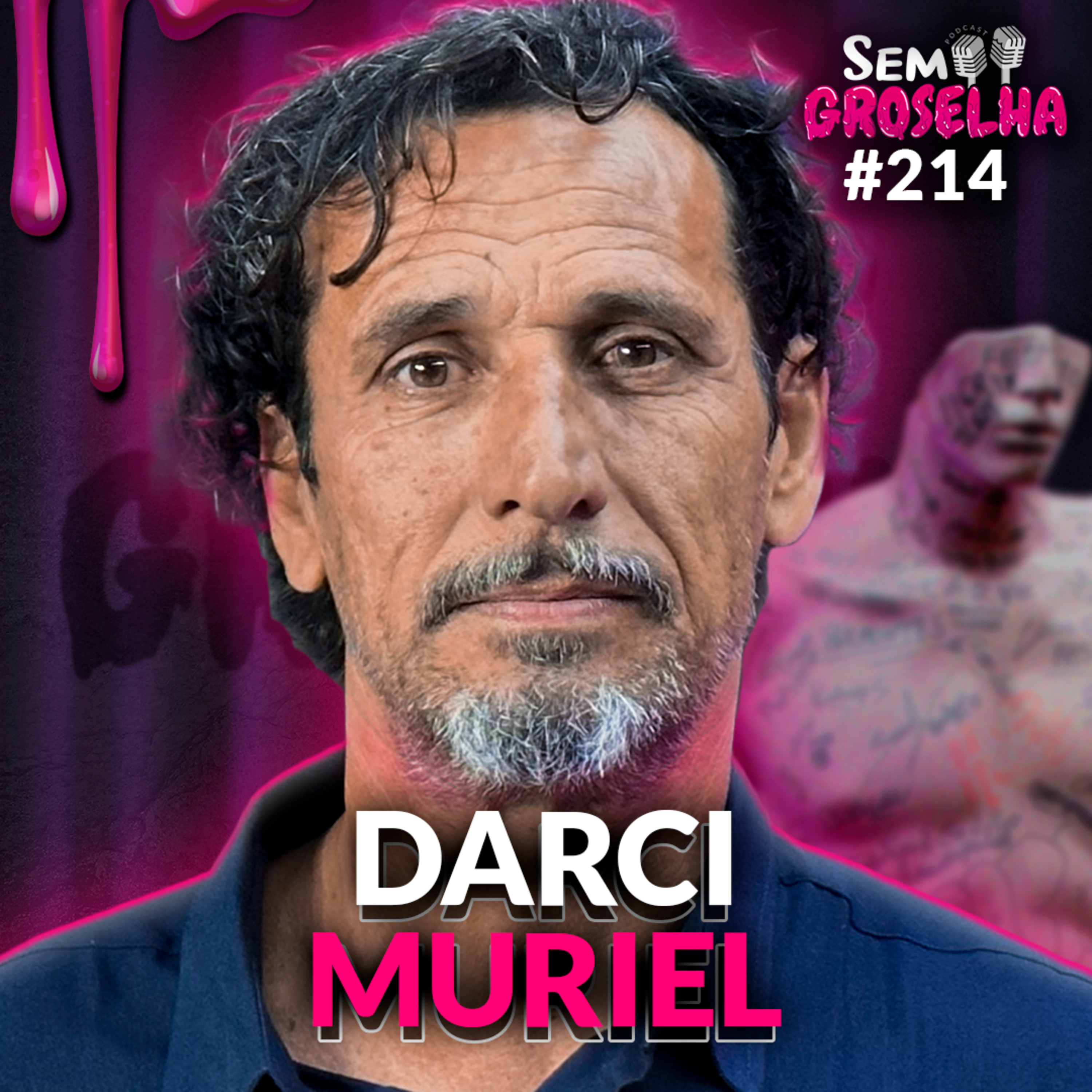 Darci Muriel: Música e comédia - Sem Groselha Podcast #214 episode artwork