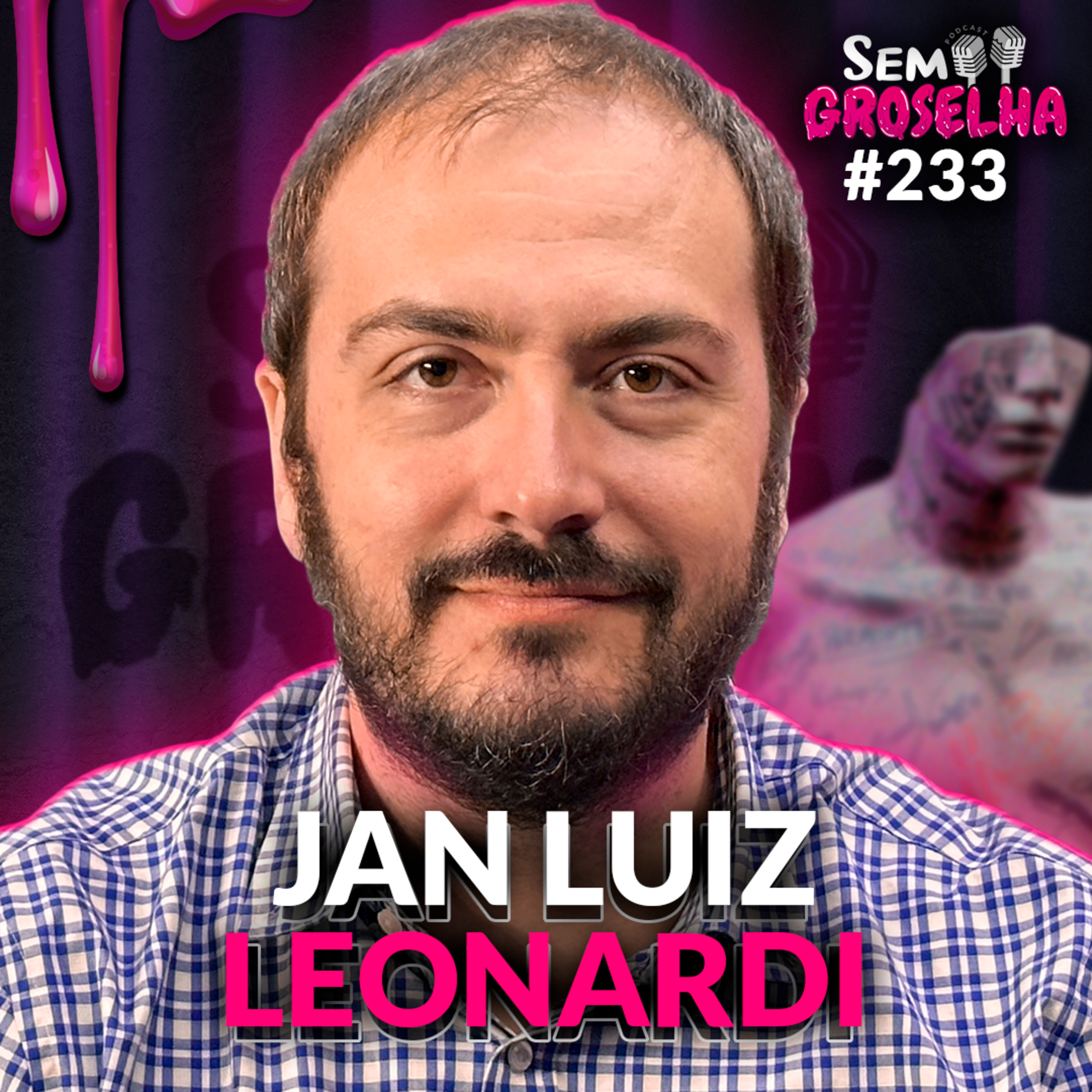 Jan Luiz Leonardi - Ciência e Pseudociência na Psicologia - Sem Groselha Podcast #233 episode artwork