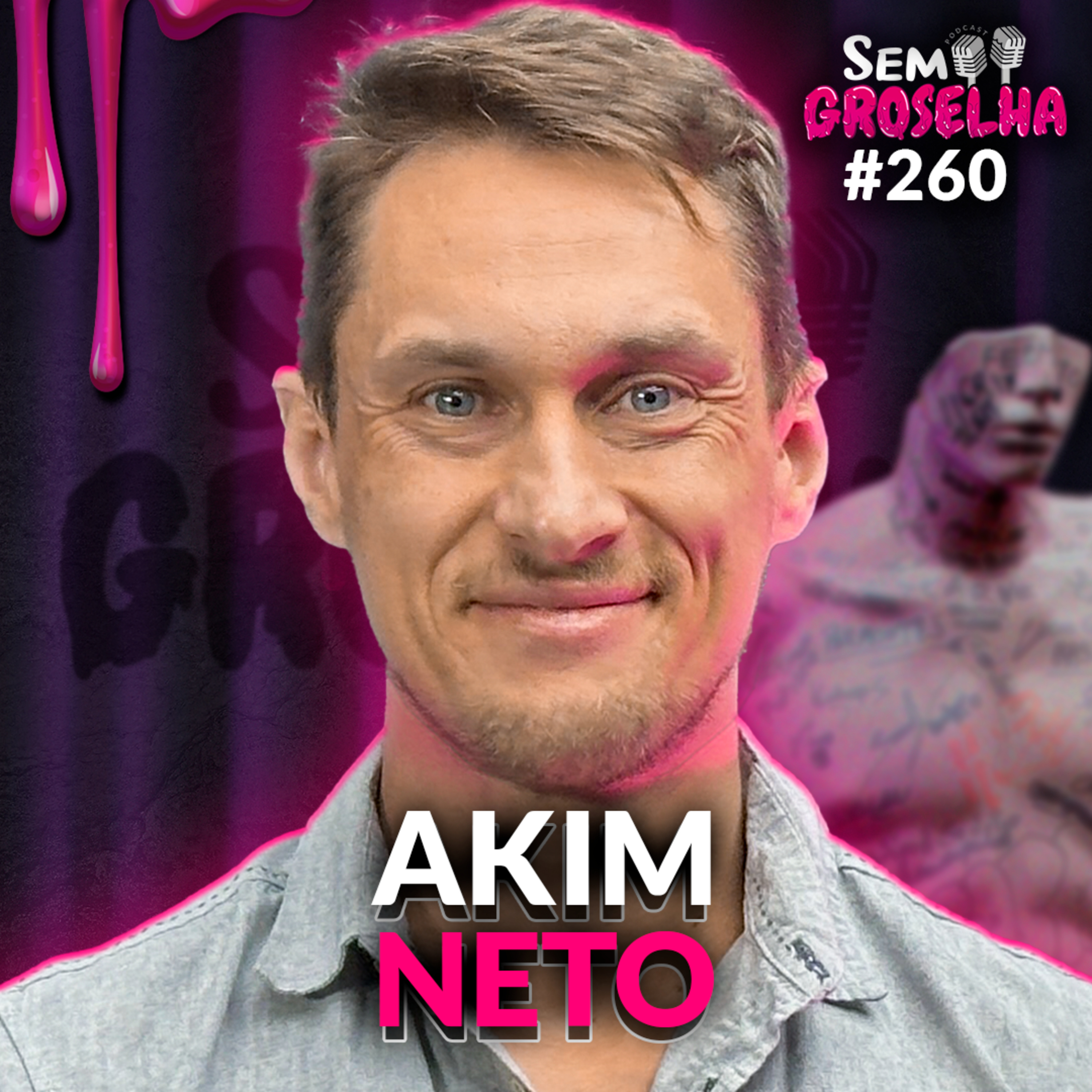 Akim Neto: Reflexões Existenciais & Comportamento Humano - Sem Groselha Podcast #260 episode artwork
