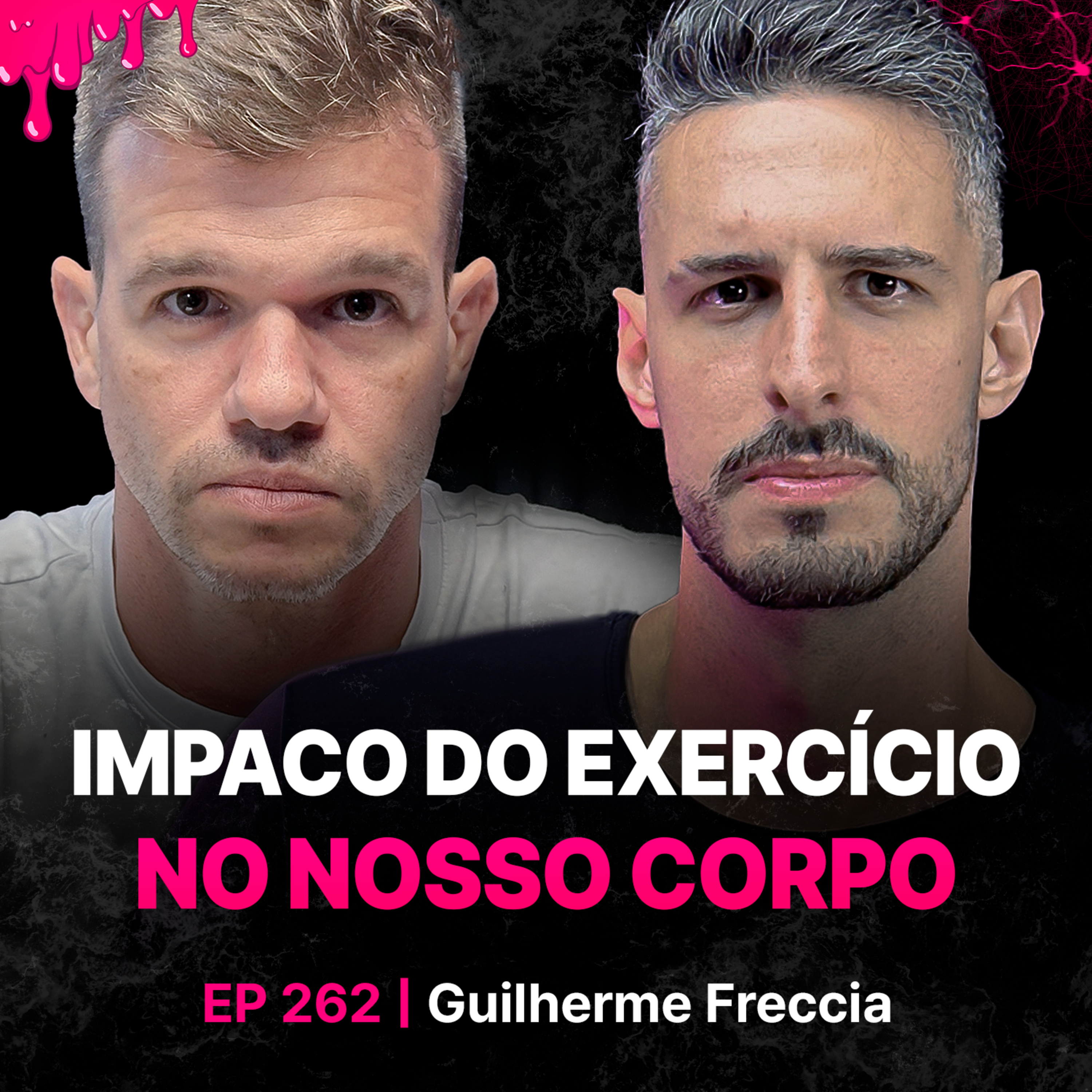 Professor: Entenda O Impacto Do Exercício No Seu Corpo-Guilherme Freccia | #262 episode artwork