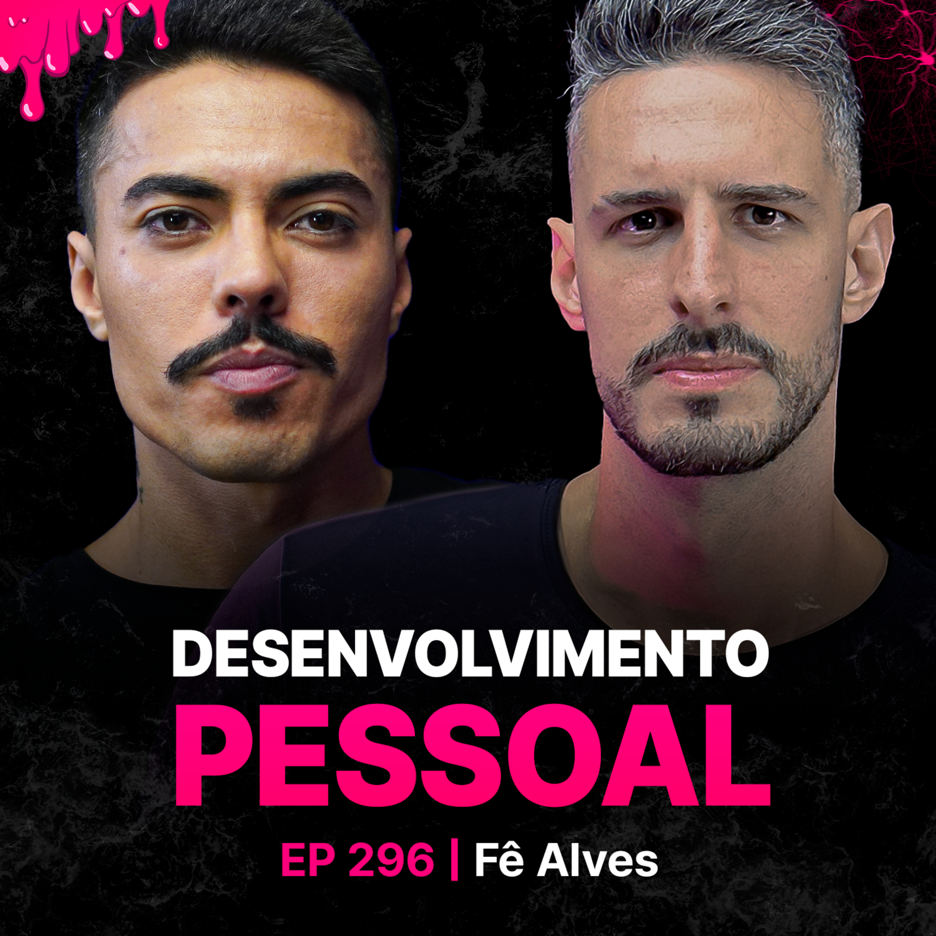 Fê Alves: Como Construir Sua Melhor Versão, Eliminar A Procrastinação & Conquistar Seus Objetivos! episode artwork