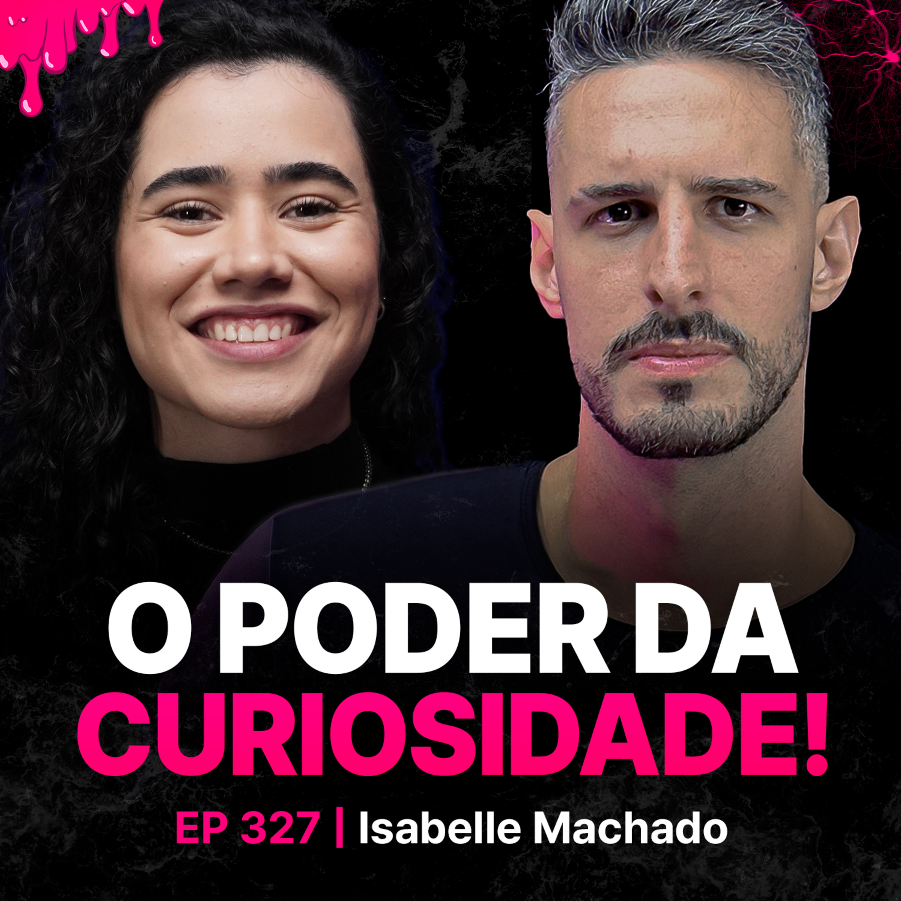 Ser Curioso Vai Te Fazer Rico e Bem Sucedido!-Especialista Isabelle Machado episode artwork