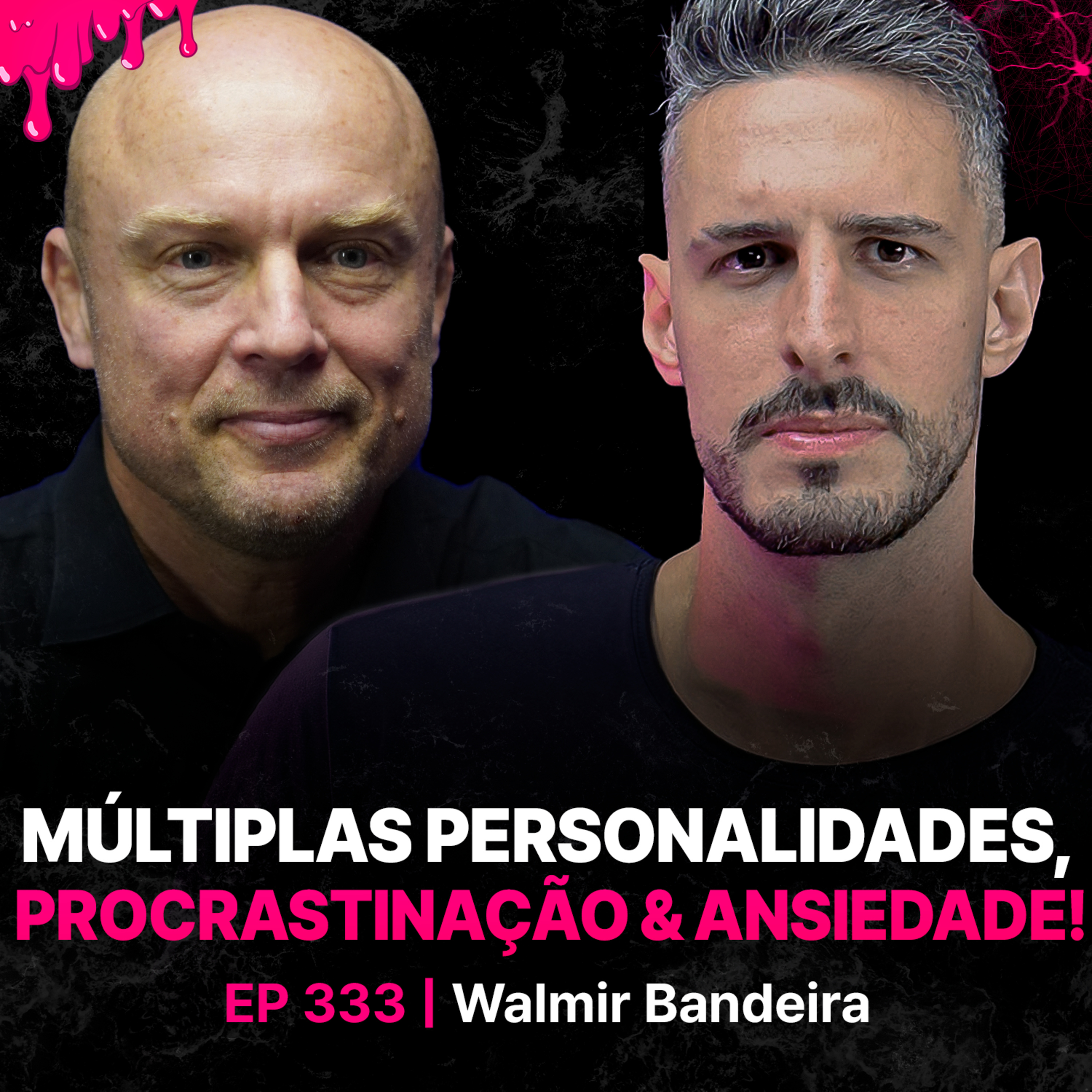 Psicólogo: Entenda Suas Múltiplas Personalidades, Procrastinação & Ansiedade!-Walmir Bandeira episode artwork
