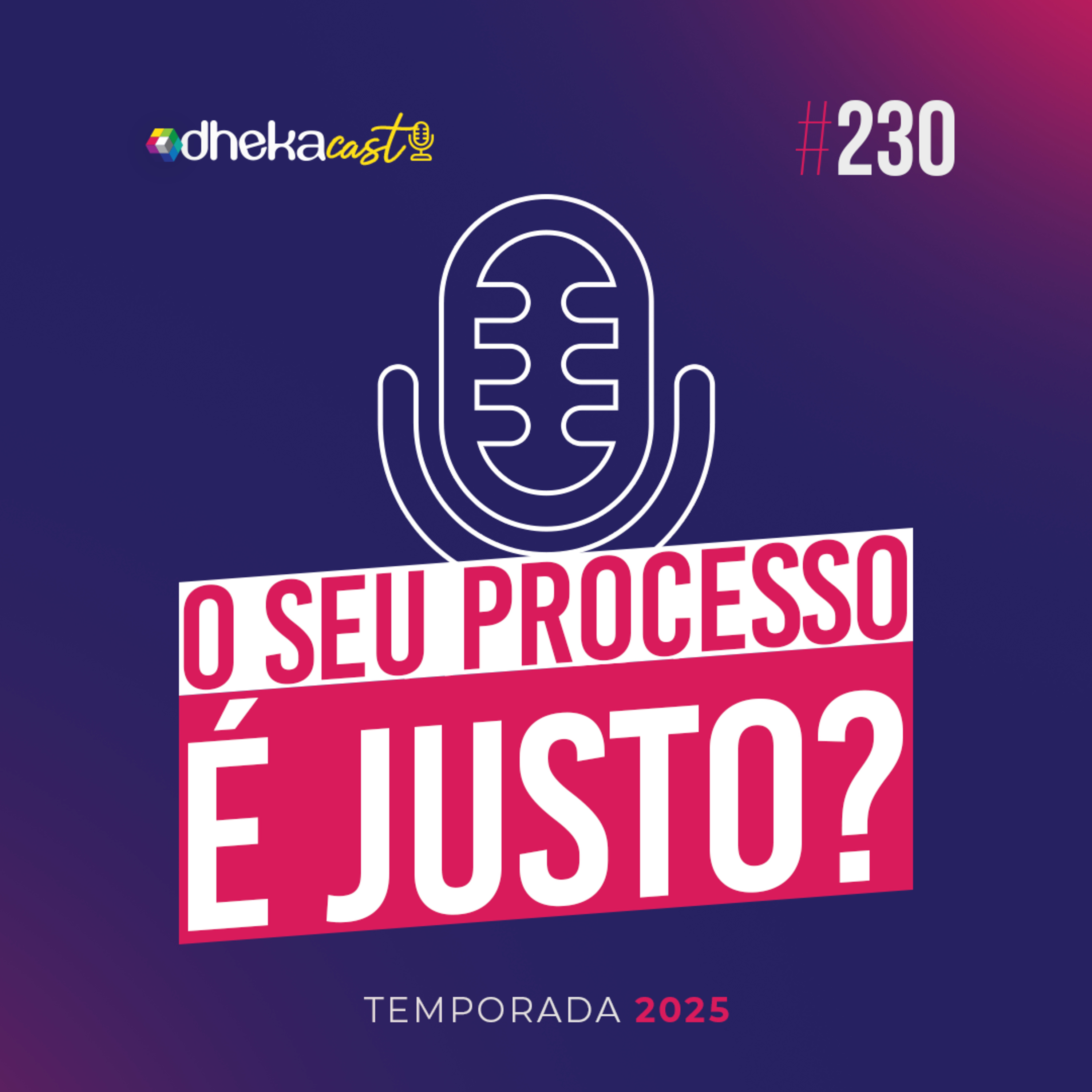 230# O Seu Processo é Justo?