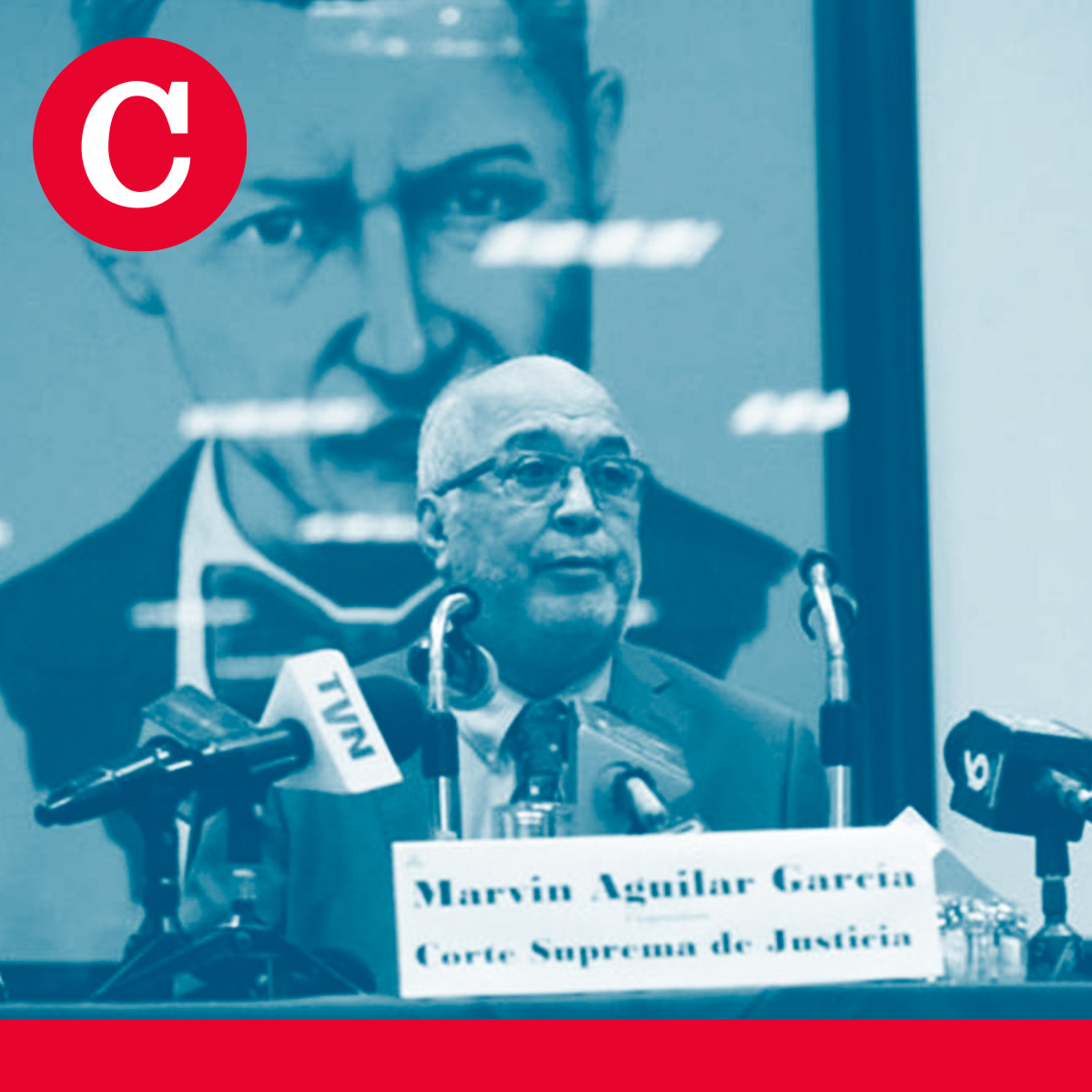 Episodio 739 | Caen en desgracia los magistrados Marvin Aguilar y Octavio Rothschuh en el Poder Judicial episode artwork