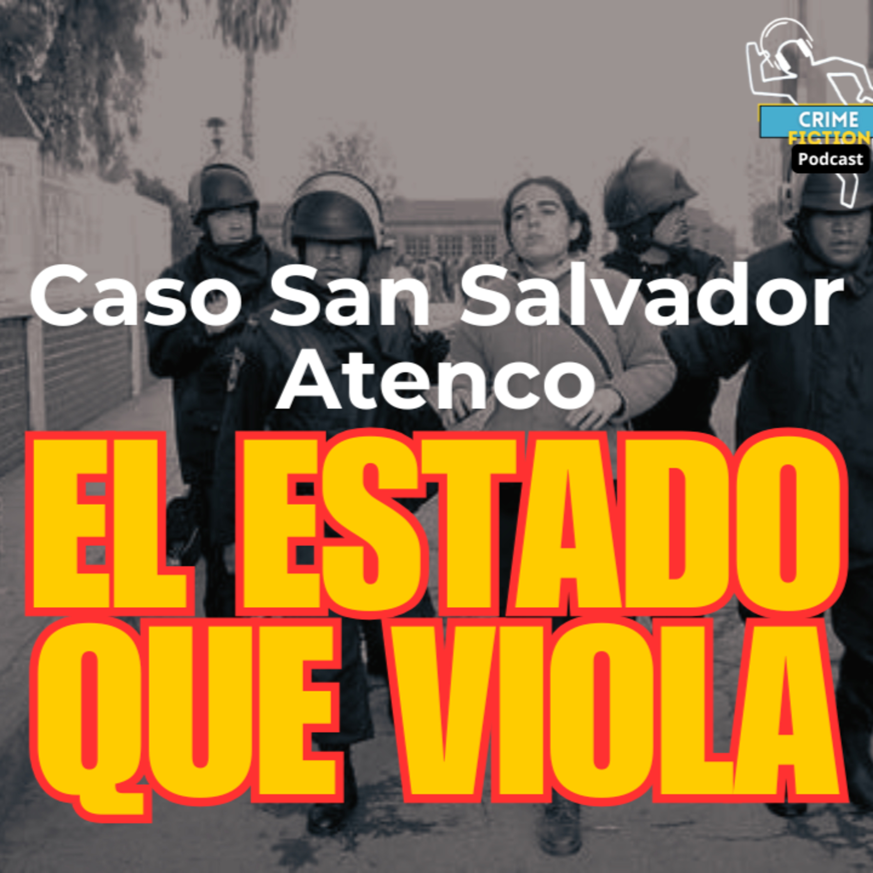 El Estado que viola, San Salvador Atenco