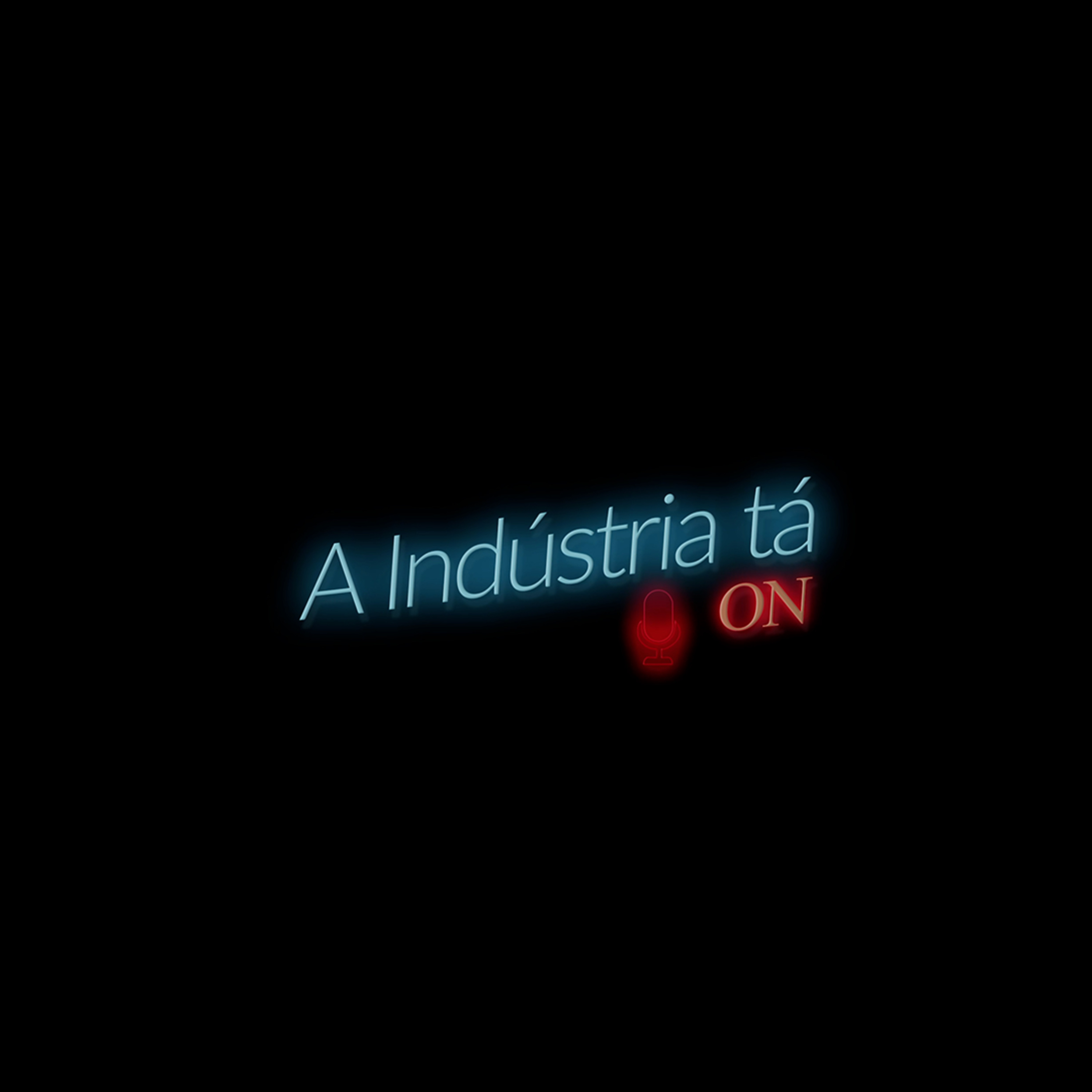 A Indústria ta on