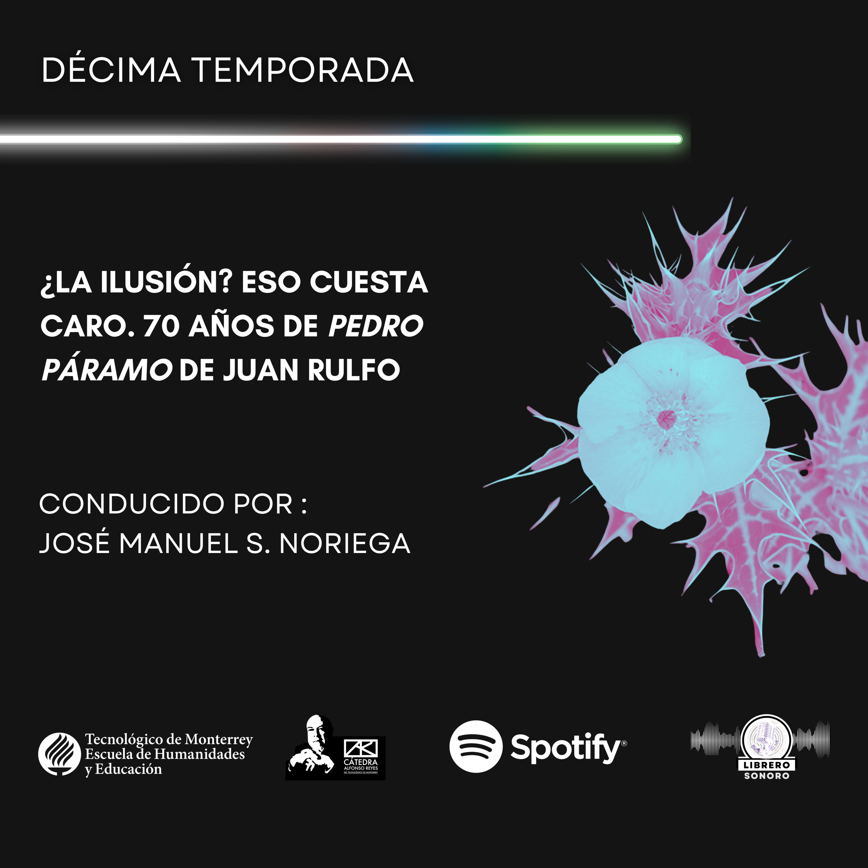 ¿La ilusión? Eso cuesta caro. 70 años de Pedro Páramo de Juan Rulfo episode artwork