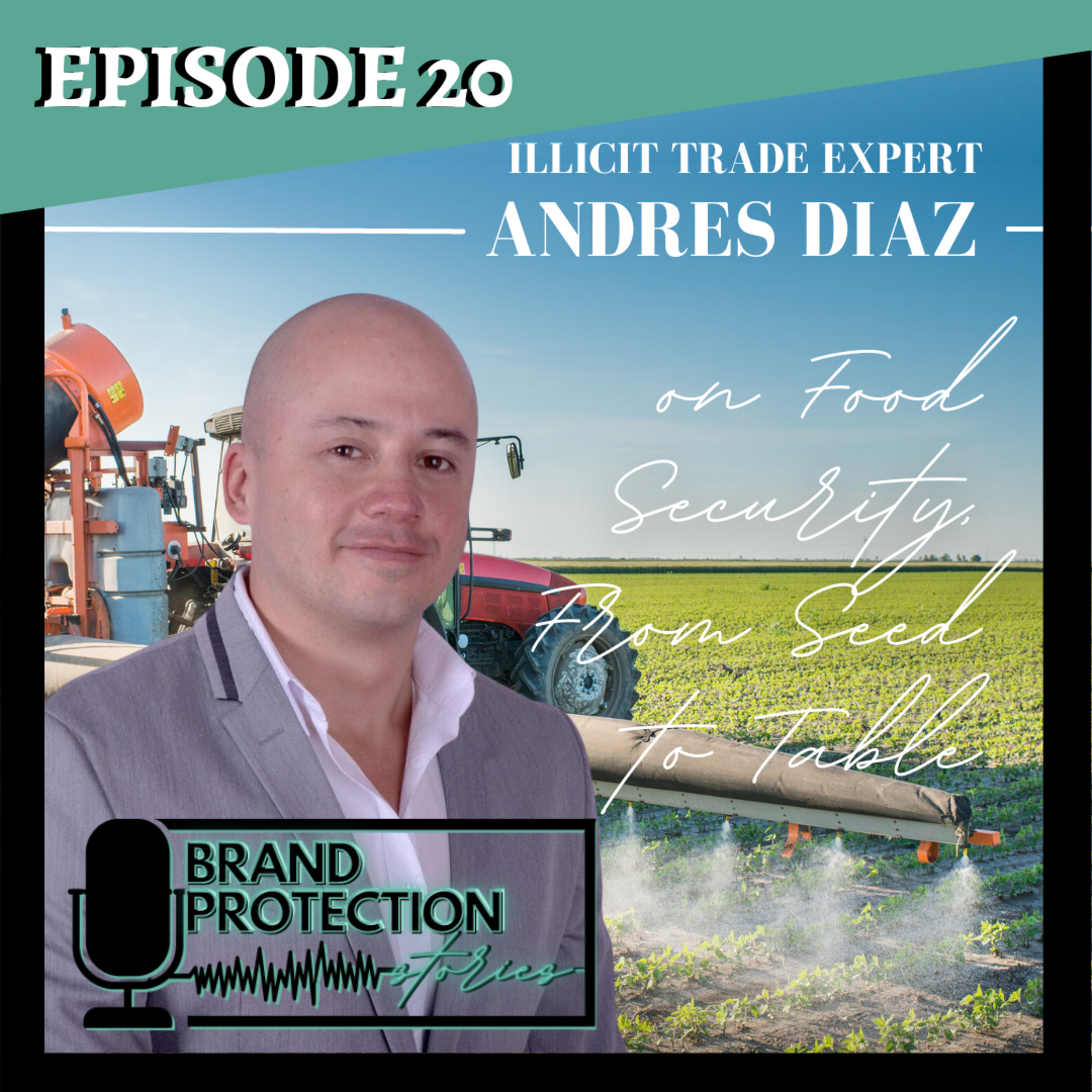 Episode 20: Andres Diaz On Food Security, from Seed to Table