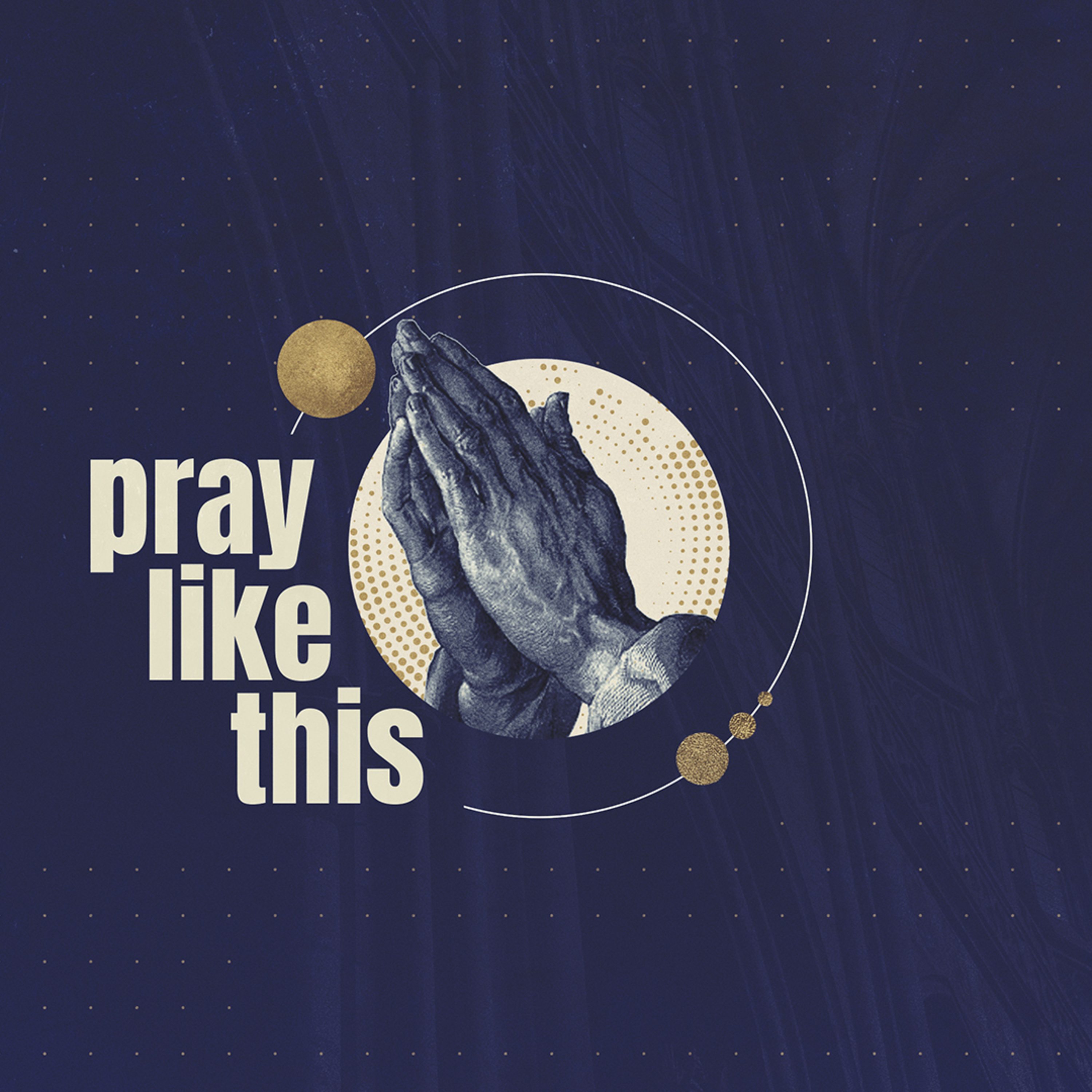 Pray Like This // Part 2 - Thy Kingdom episode artwork