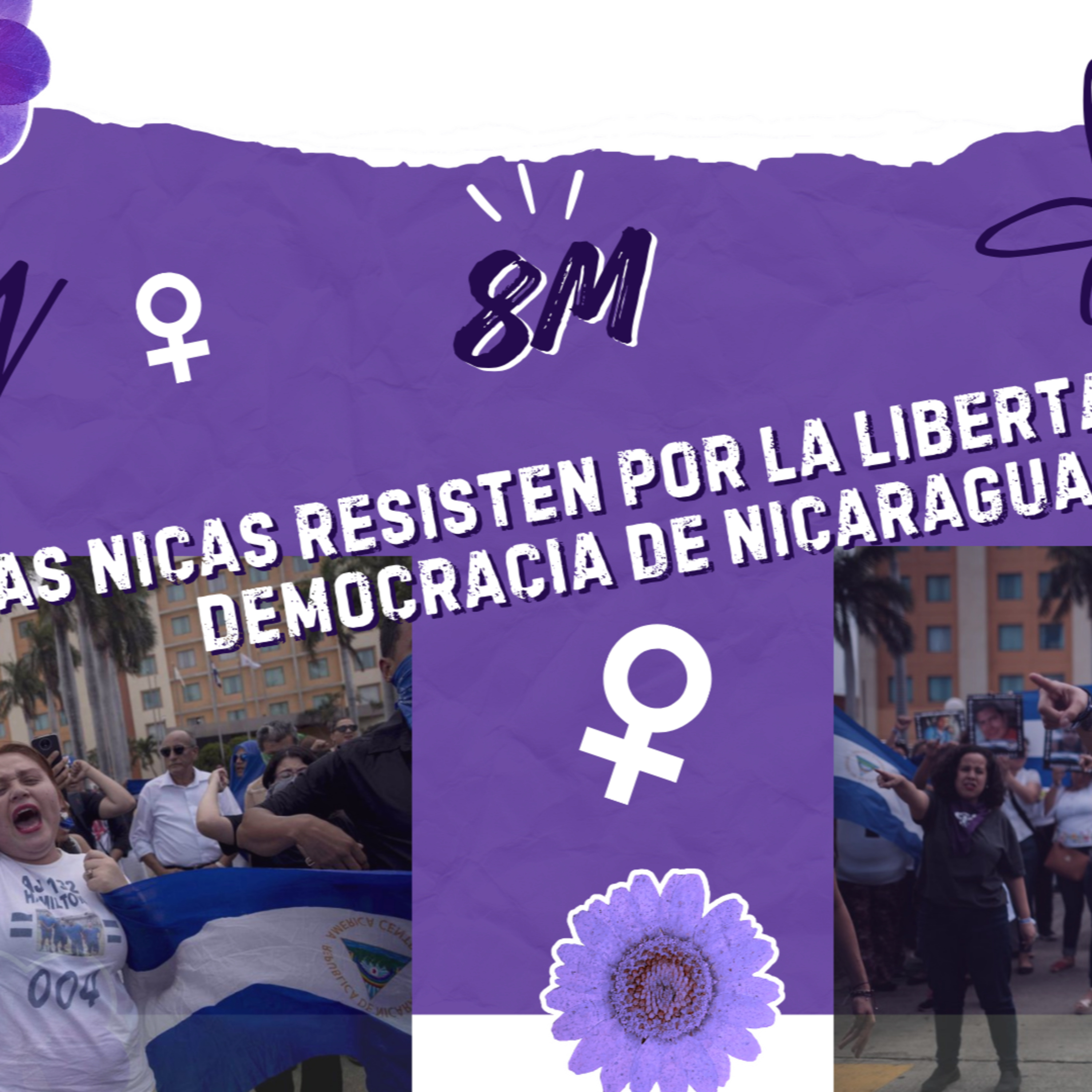 8M: Las mujeres mujeres resisten por la libertad y democracia en Nicaragua