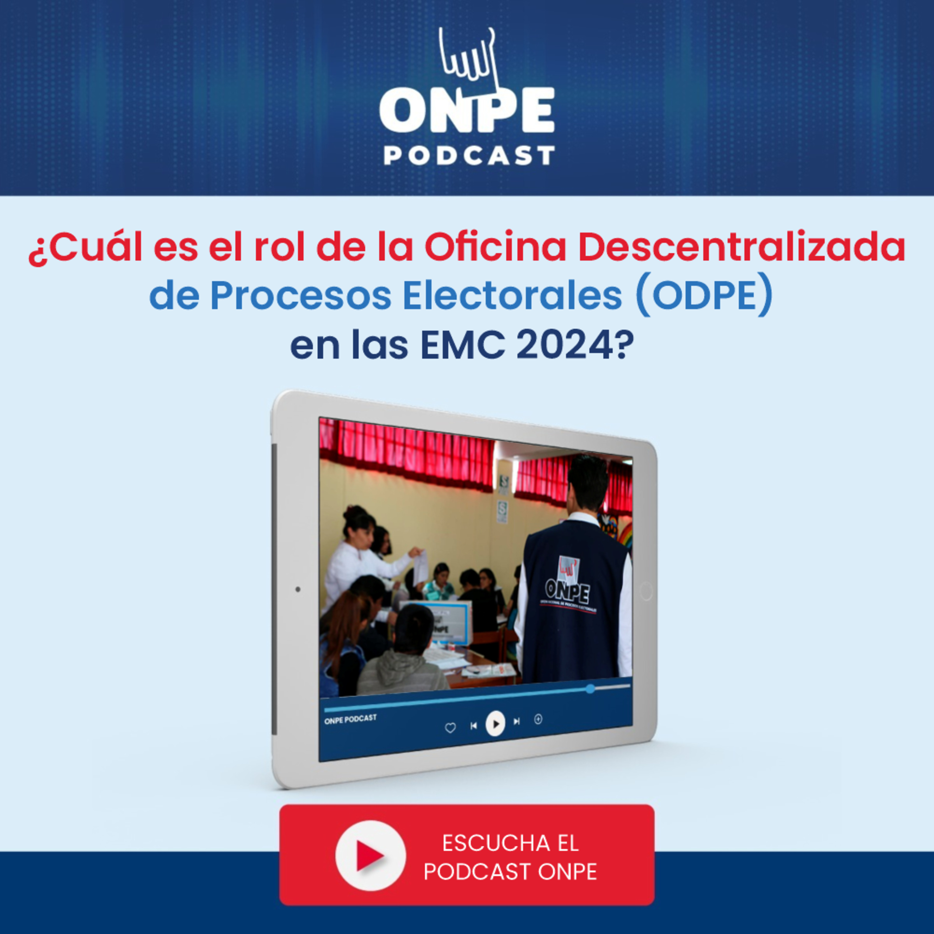 ¿Cuál es el rol de la Oficina Descentralizada de Procesos Electorales (ODPE) en las EMC 2024? episode artwork