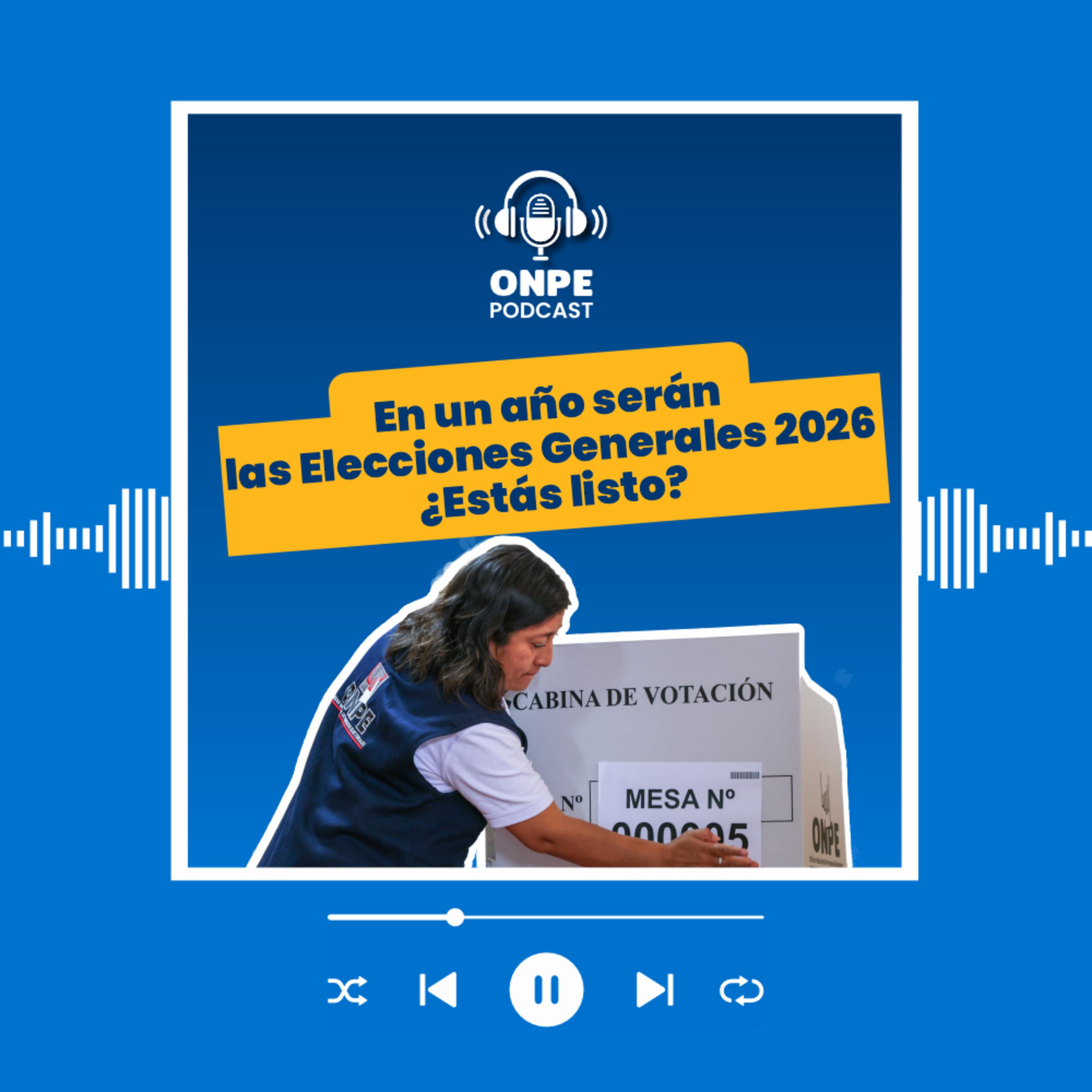 En un año serán las Elecciones Generales 2026 ¿Estás listo? episode artwork