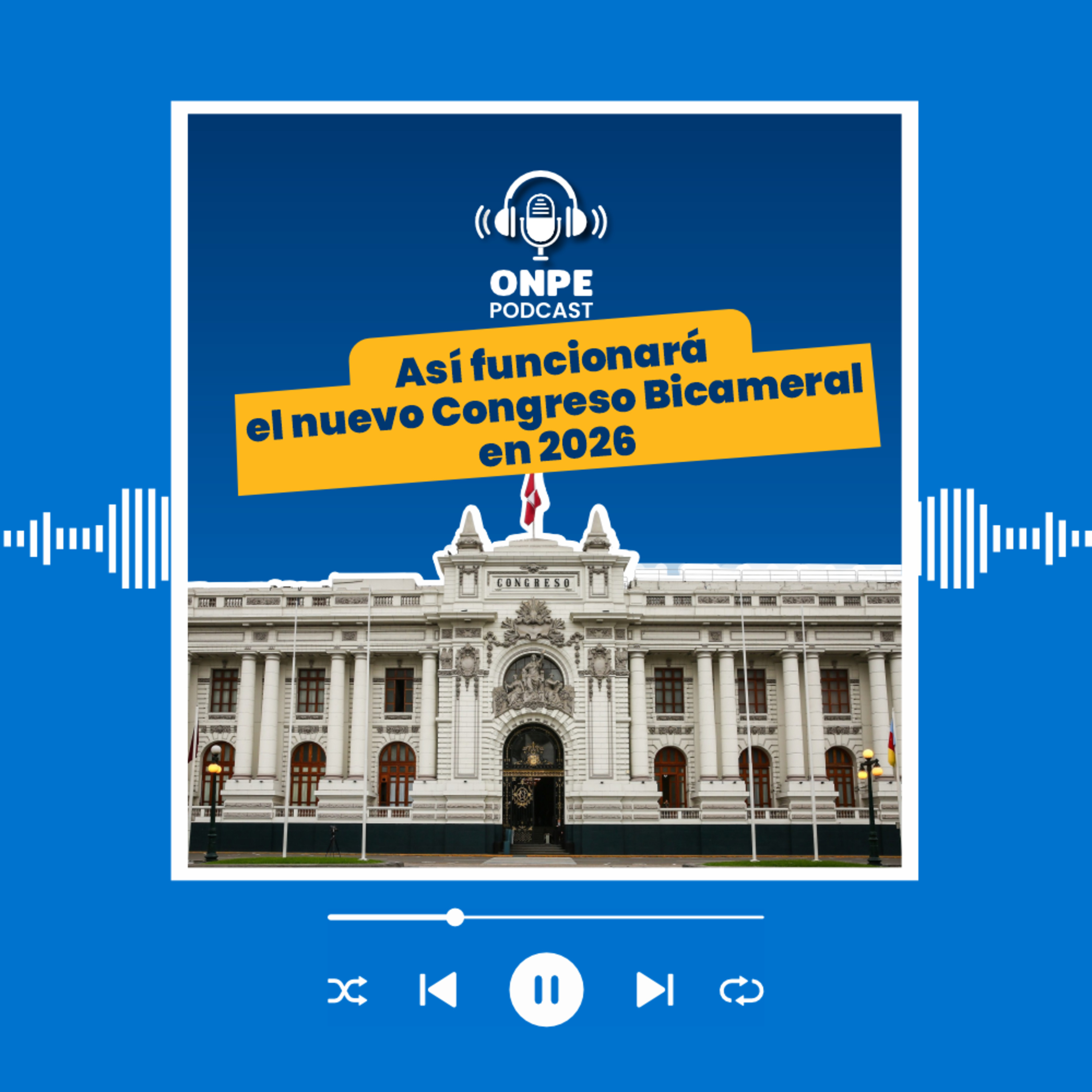 Así funcionará el nuevo Congreso bicameral en 2026 episode artwork