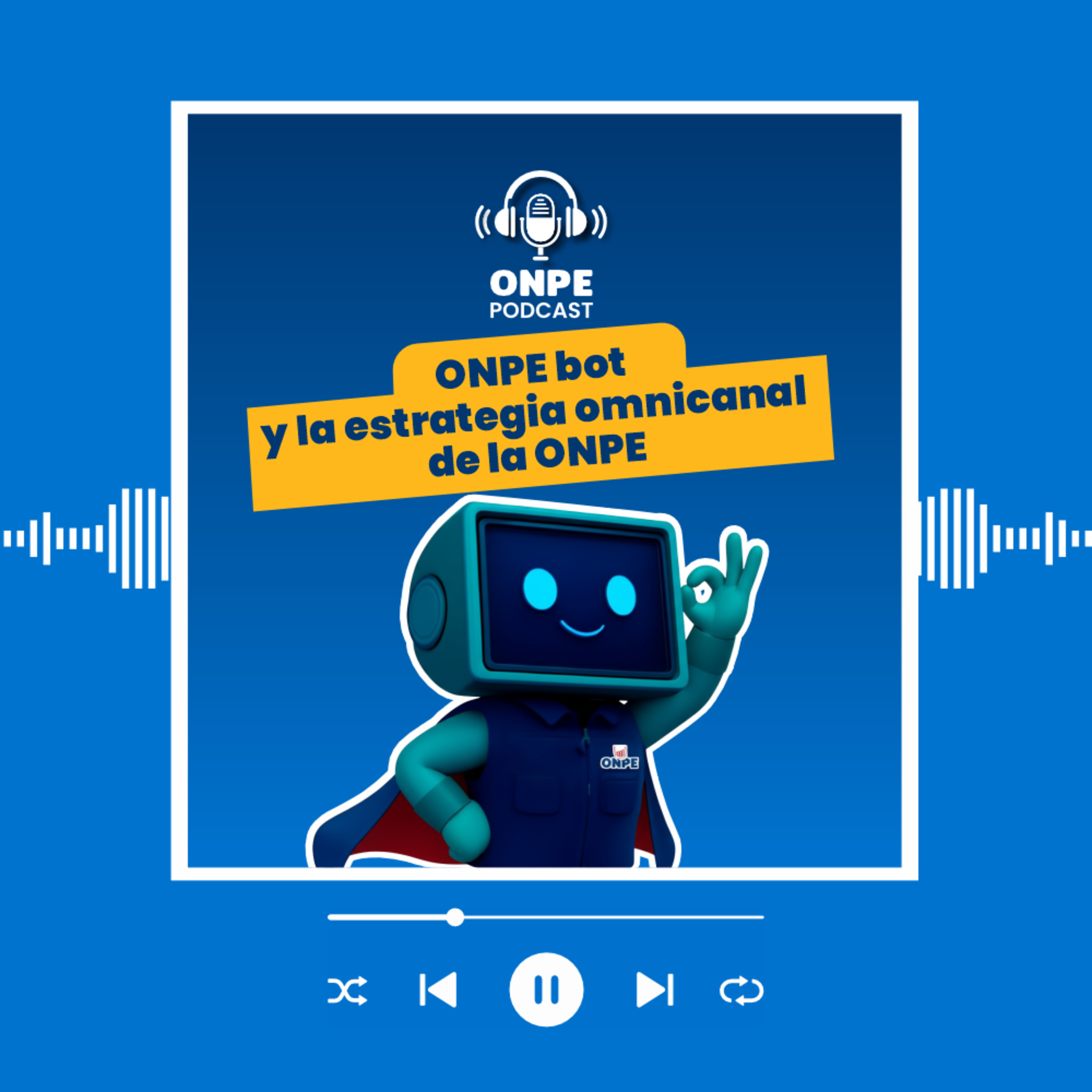 ONPE bot y la estrategia omnicanal de la ONPE episode artwork