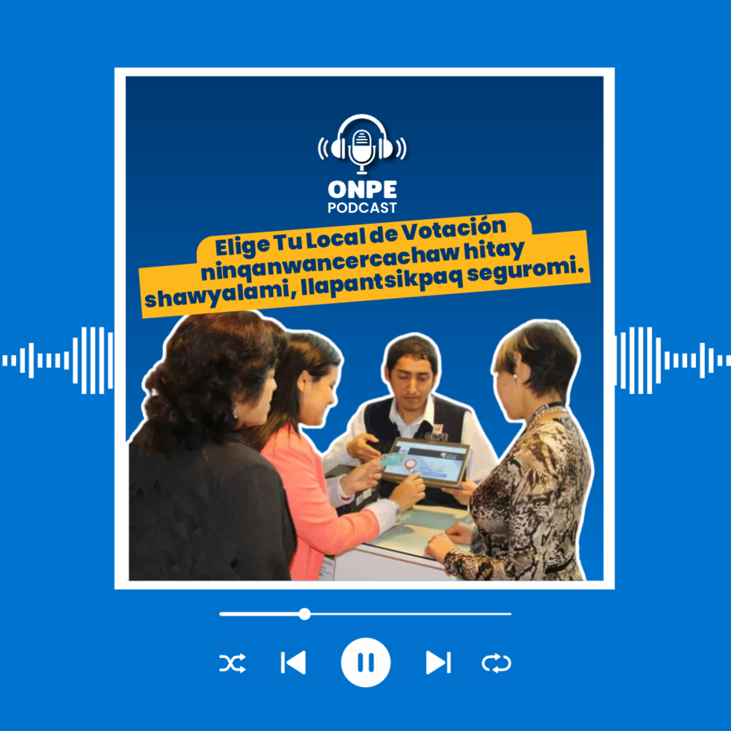 Elige Tu Local de Votación ninqanwan cercachaw hitay shawyalami, llapantsikpaq seguromi. episode artwork