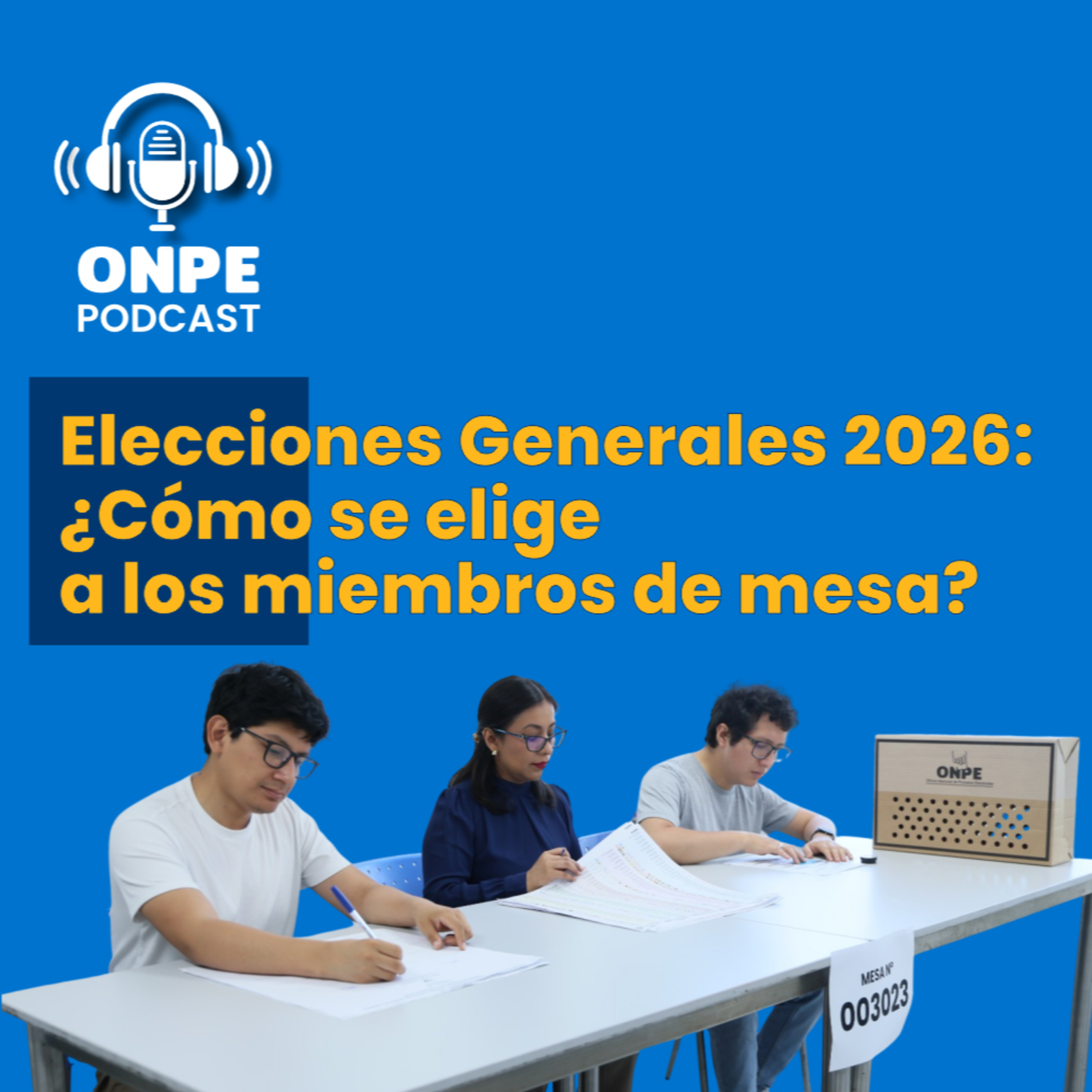 Elecciones Generales 2026: ¿Cómo se elige a los miembros de mesa? episode artwork
