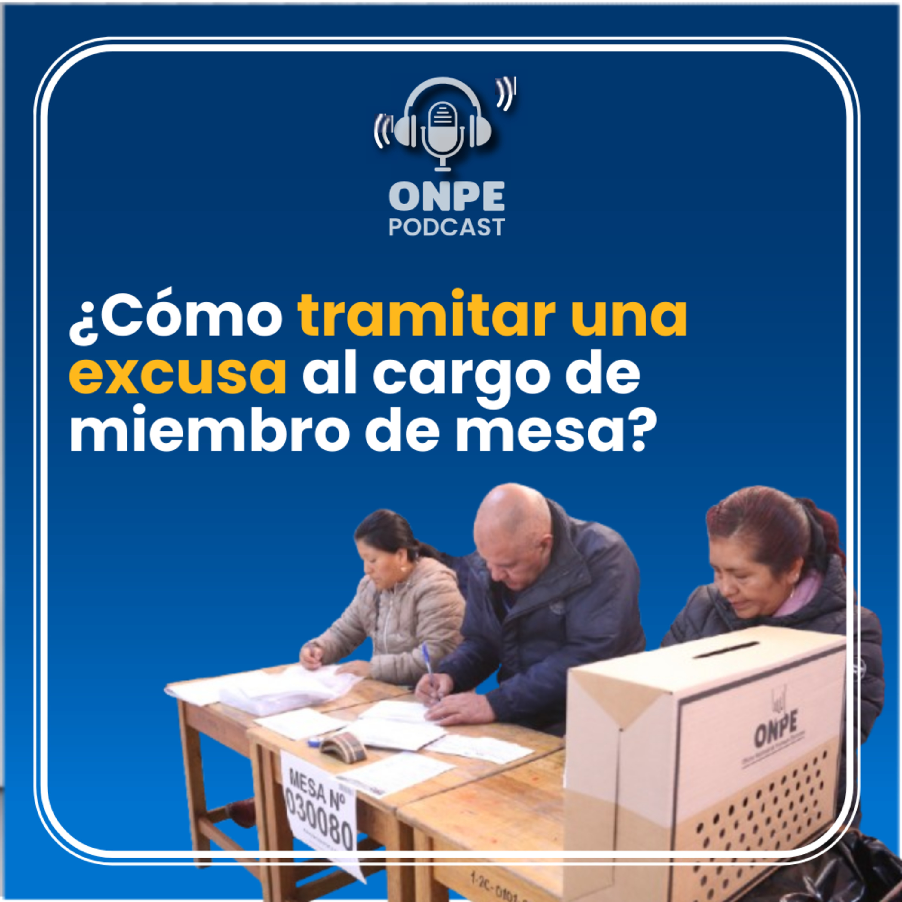 ¿Cómo tramitar una excusa al cargo de miembro de mesa? episode artwork